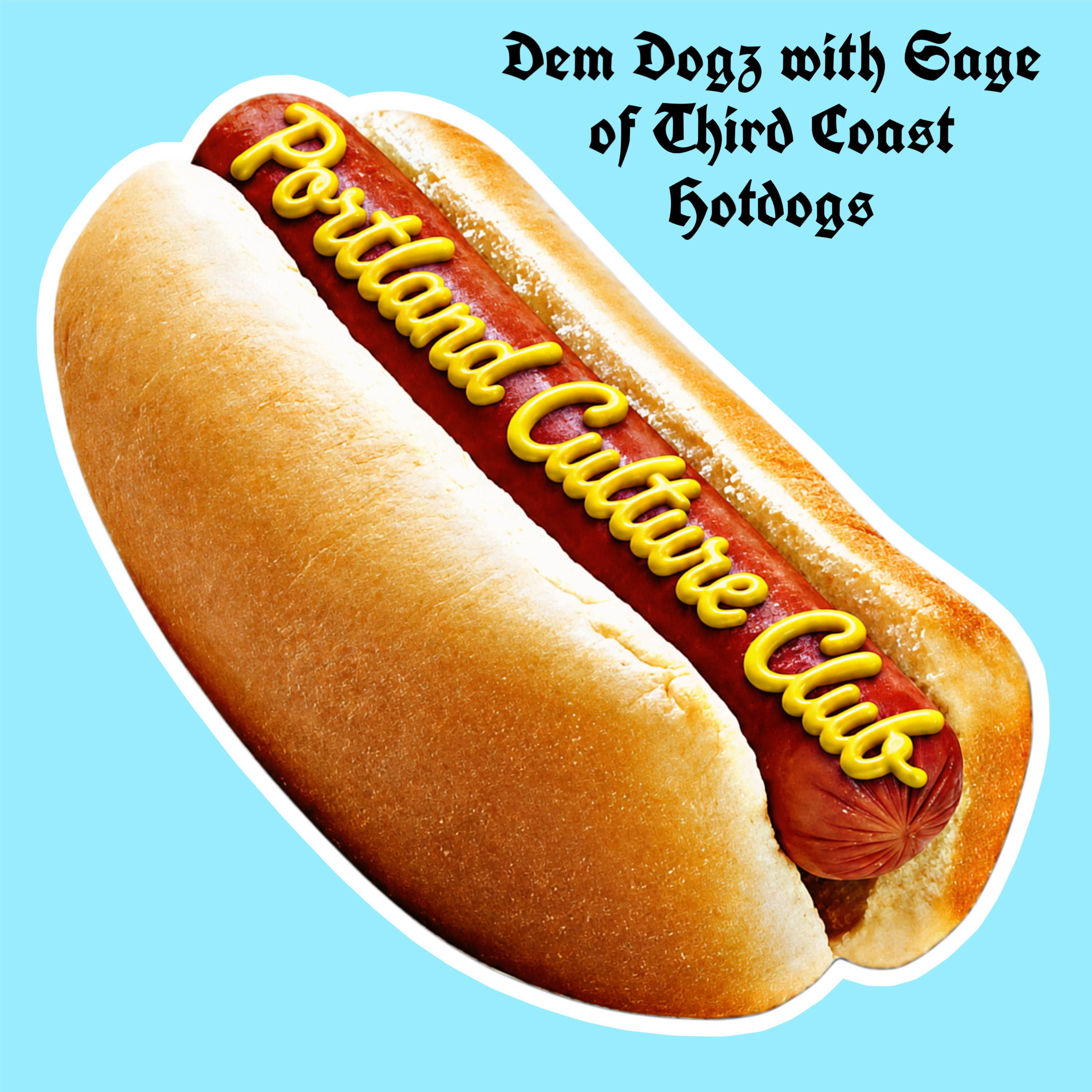 Dem Dogz with Sage of Third Coast Hot Dogs episode artwork