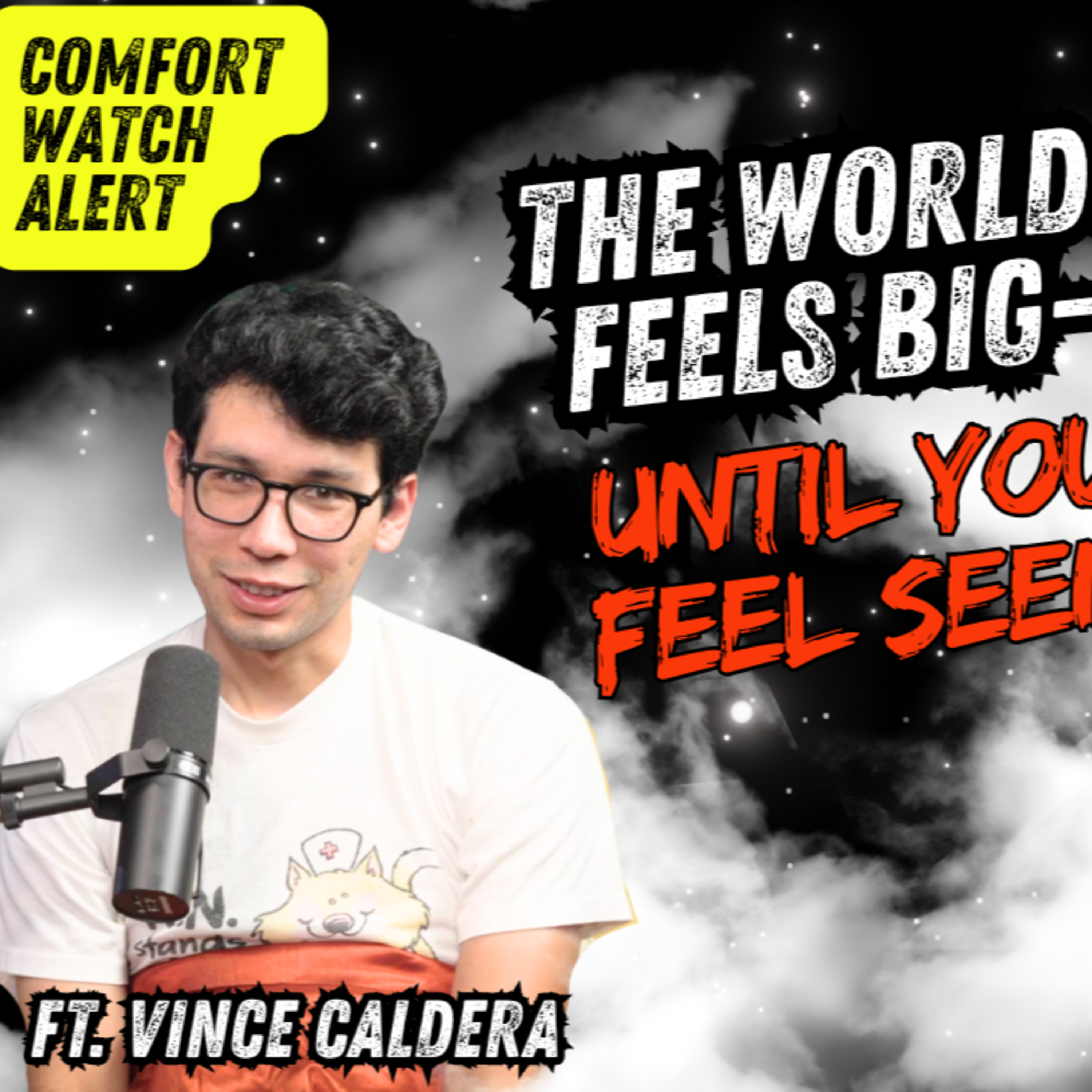 The World Feels Big, Until You Feel Seen ⎮ ft. Vince Caldera⎮ Soul Tickle Ep. 22