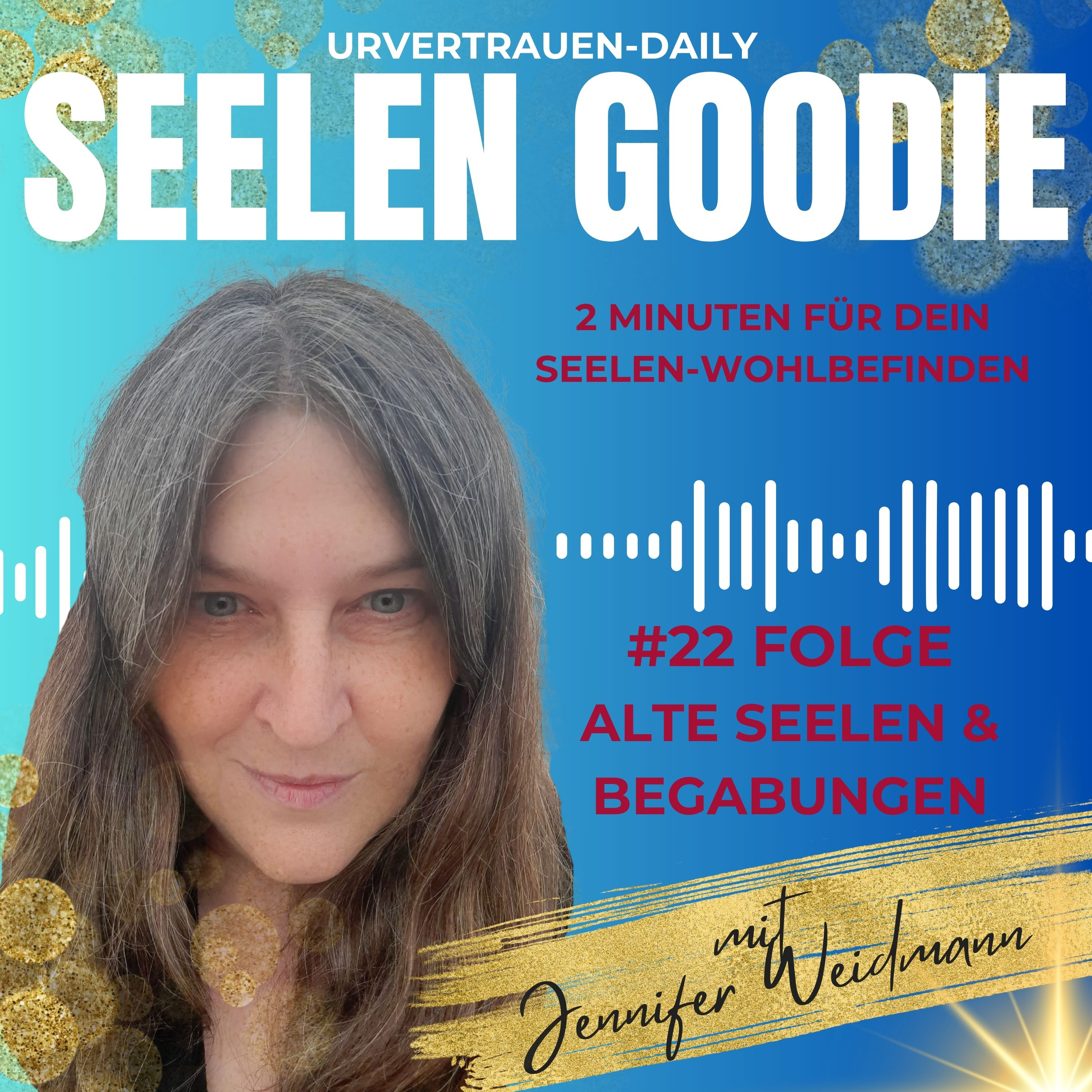 Alte Seelen & ihre Begabungen
