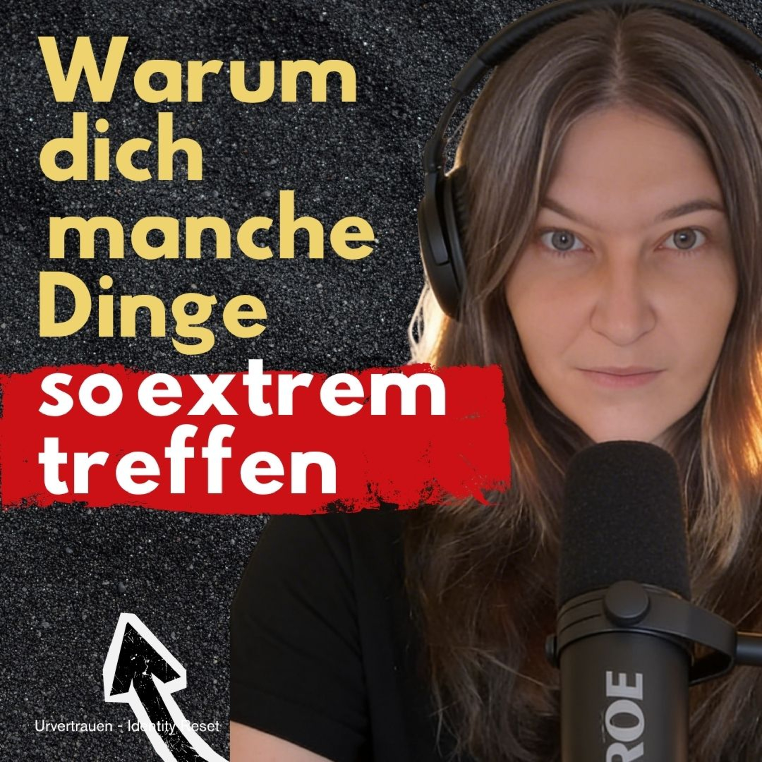 Warum dich manche Dinge so extrem treffen episode artwork