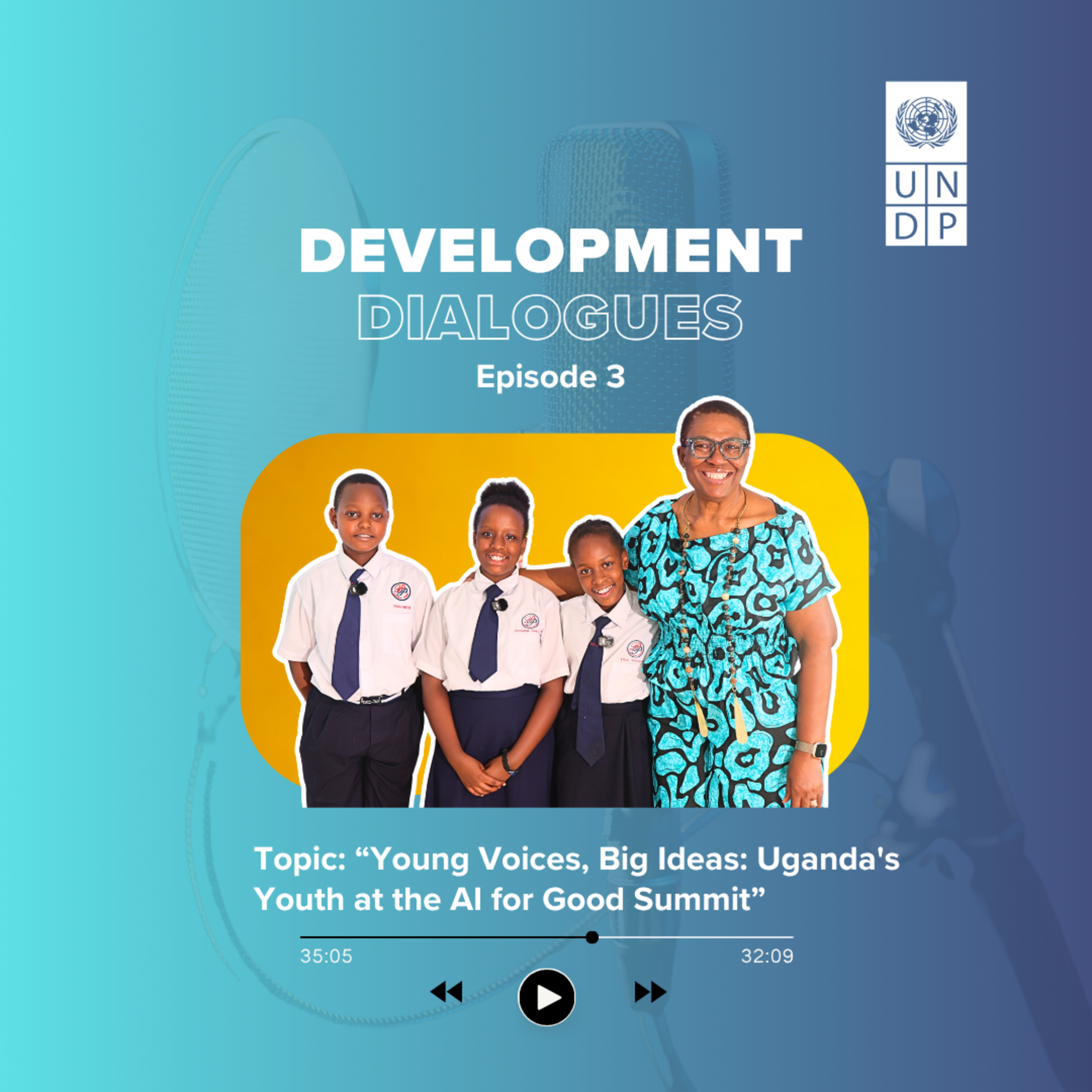 Episode 3: Young Voices, Big Ideas: Uganda’s Youth at the AI for Good Summit