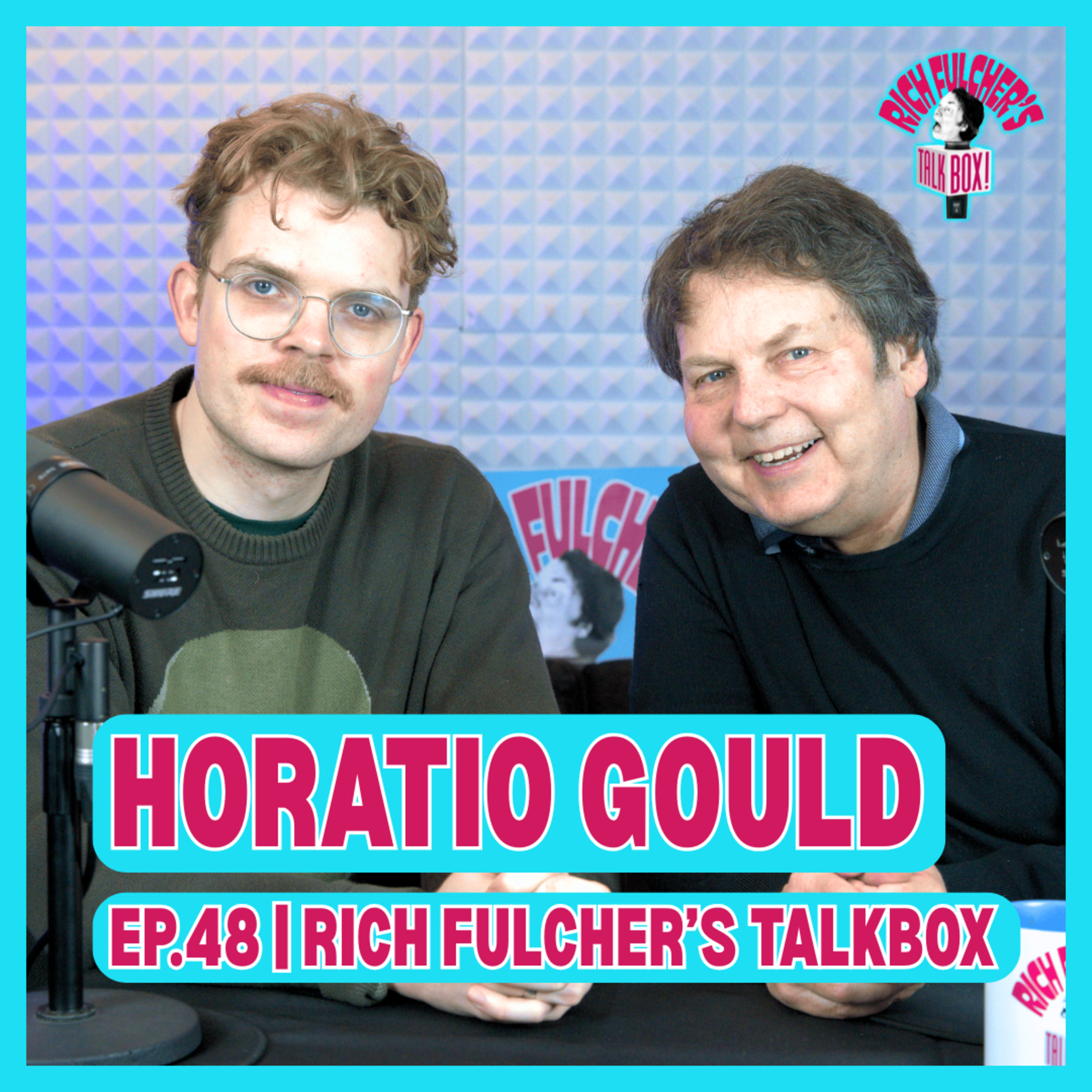 Horatio Gould: Horrors of Podcasting, NEW Sketch Show & Starting Comedy Young | TalkBox Ep. 48