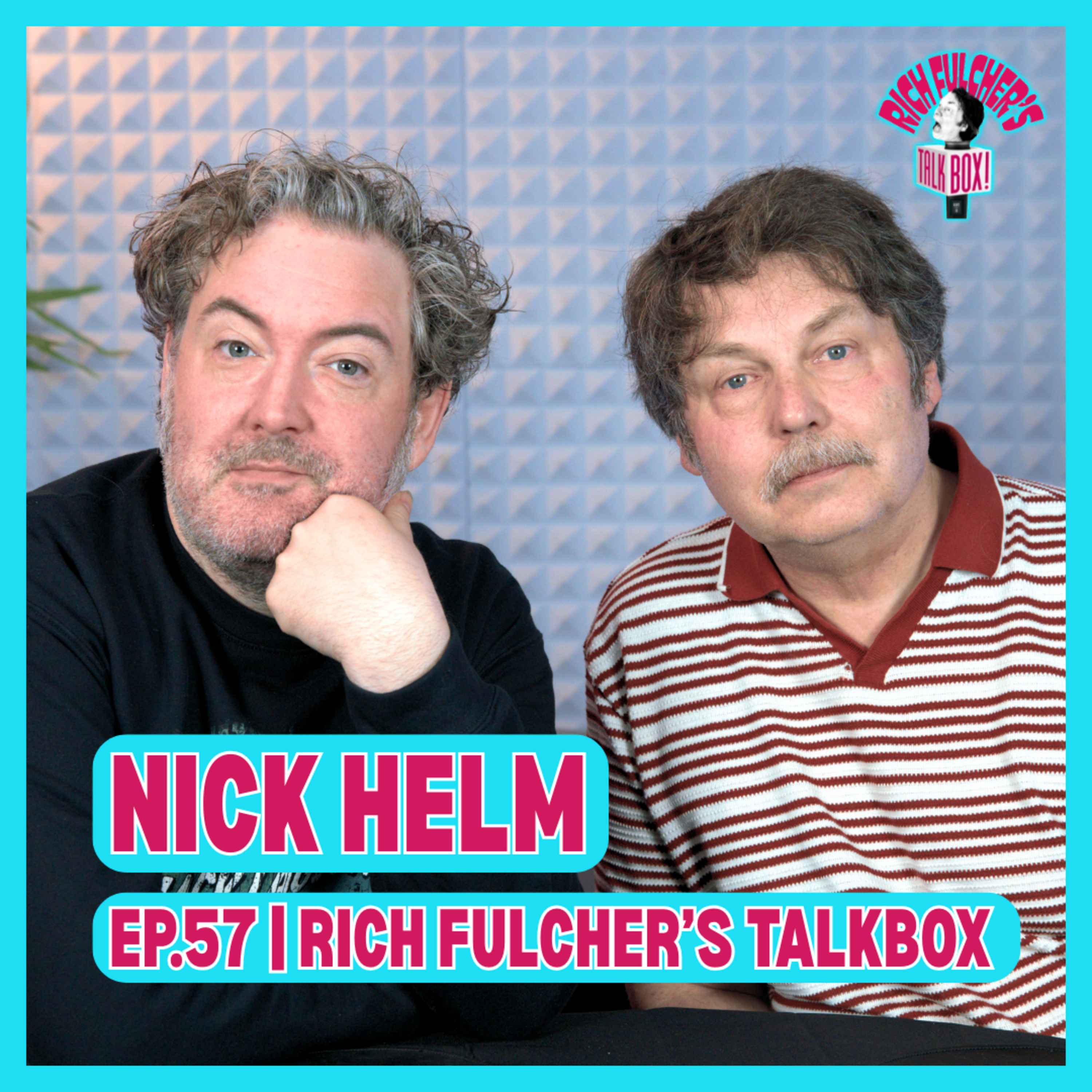 Nick Helm: His New Musical Comedy Album, Early Edinburgh Fringe Stories & Life as a Creative | TalkBox Ep.57