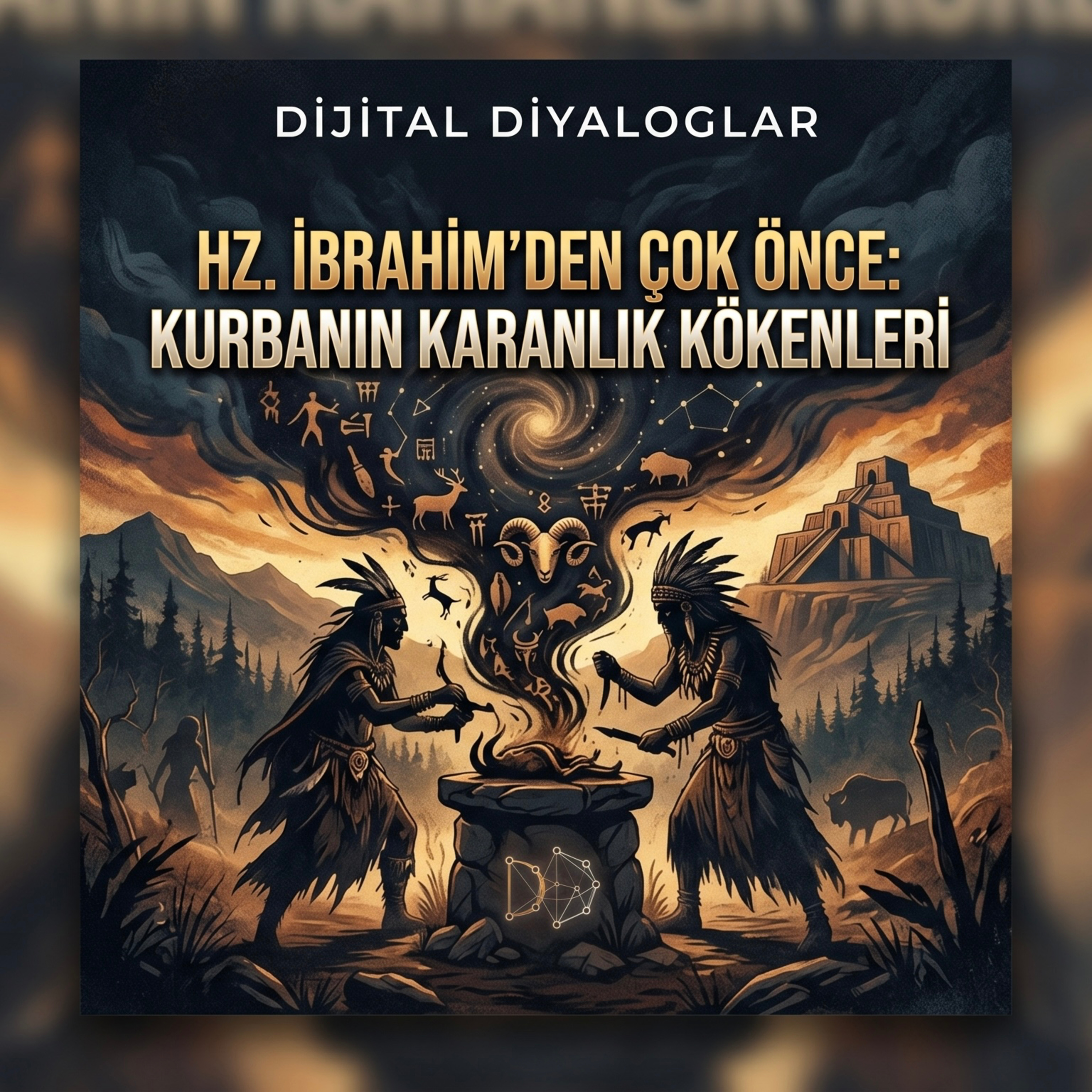 Hz. İbrahim’den Çok Önce: Kurbanın Karanlık Kökenleri episode artwork
