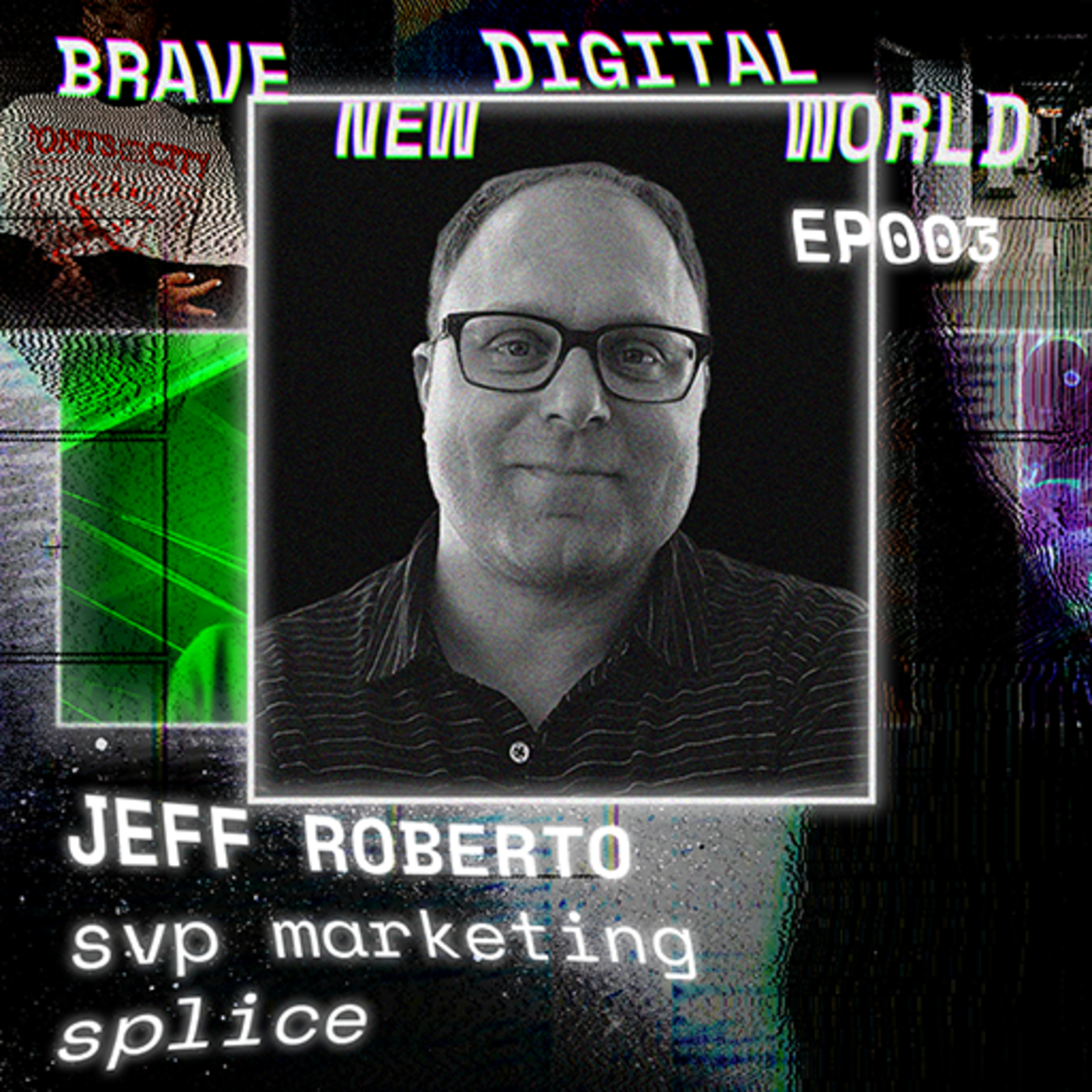 Brave New Digital World