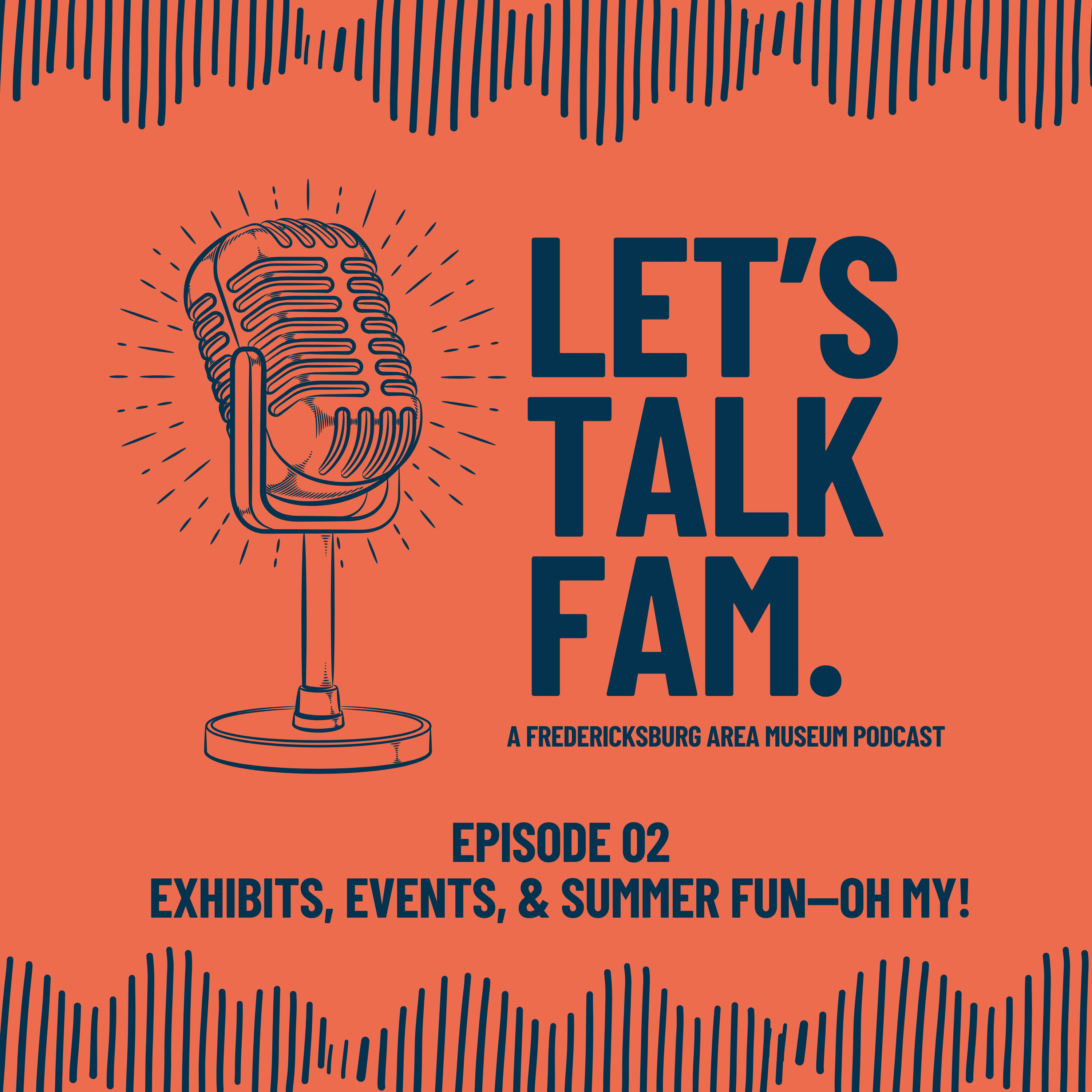 Ep 02 Exhibits, Events, & Summer Fun—Oh My! episode artwork