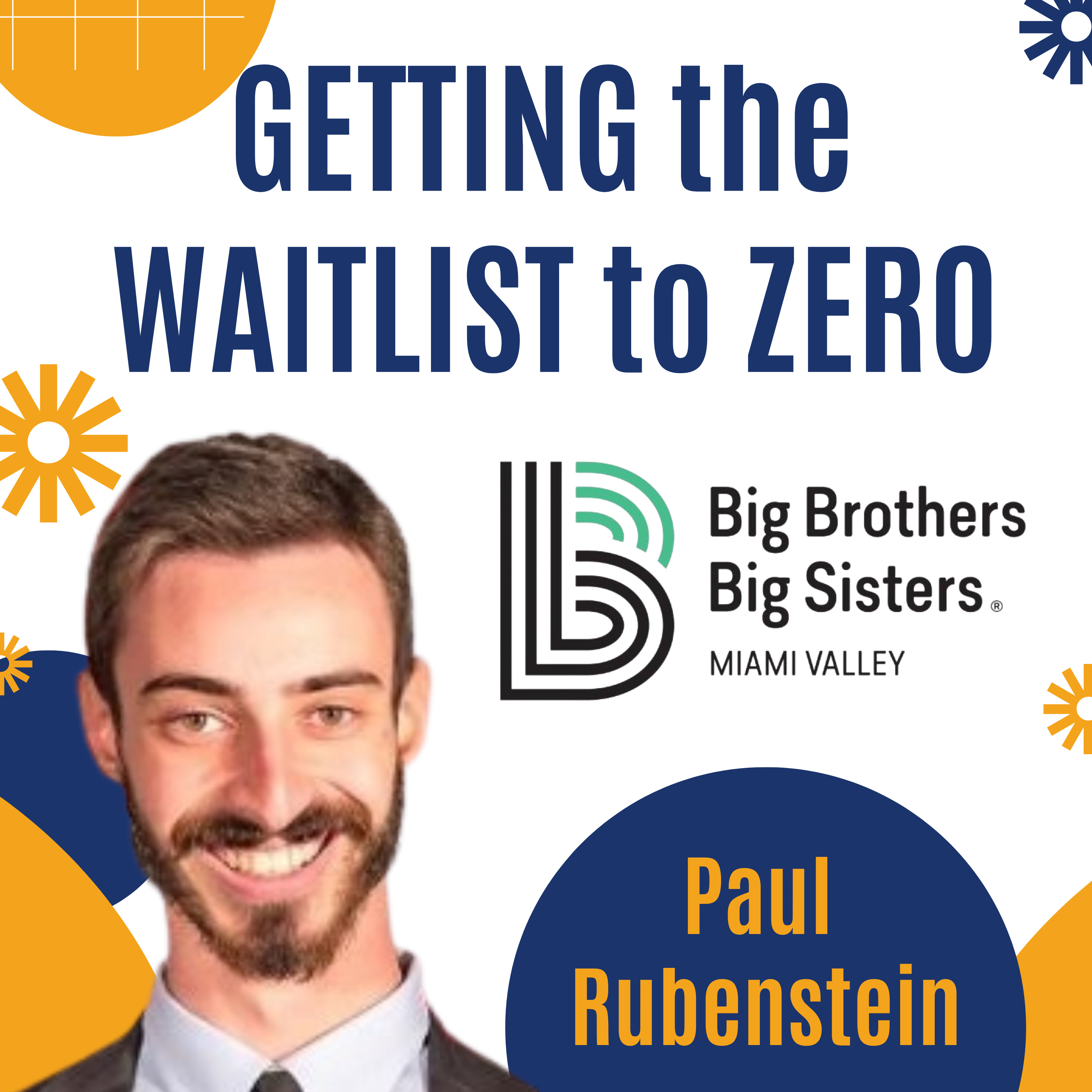 Getting the Waitlist to Zero: Big Brothers Big Sisters (BBBS) Miami Valley with Paul Rubenstein episode artwork