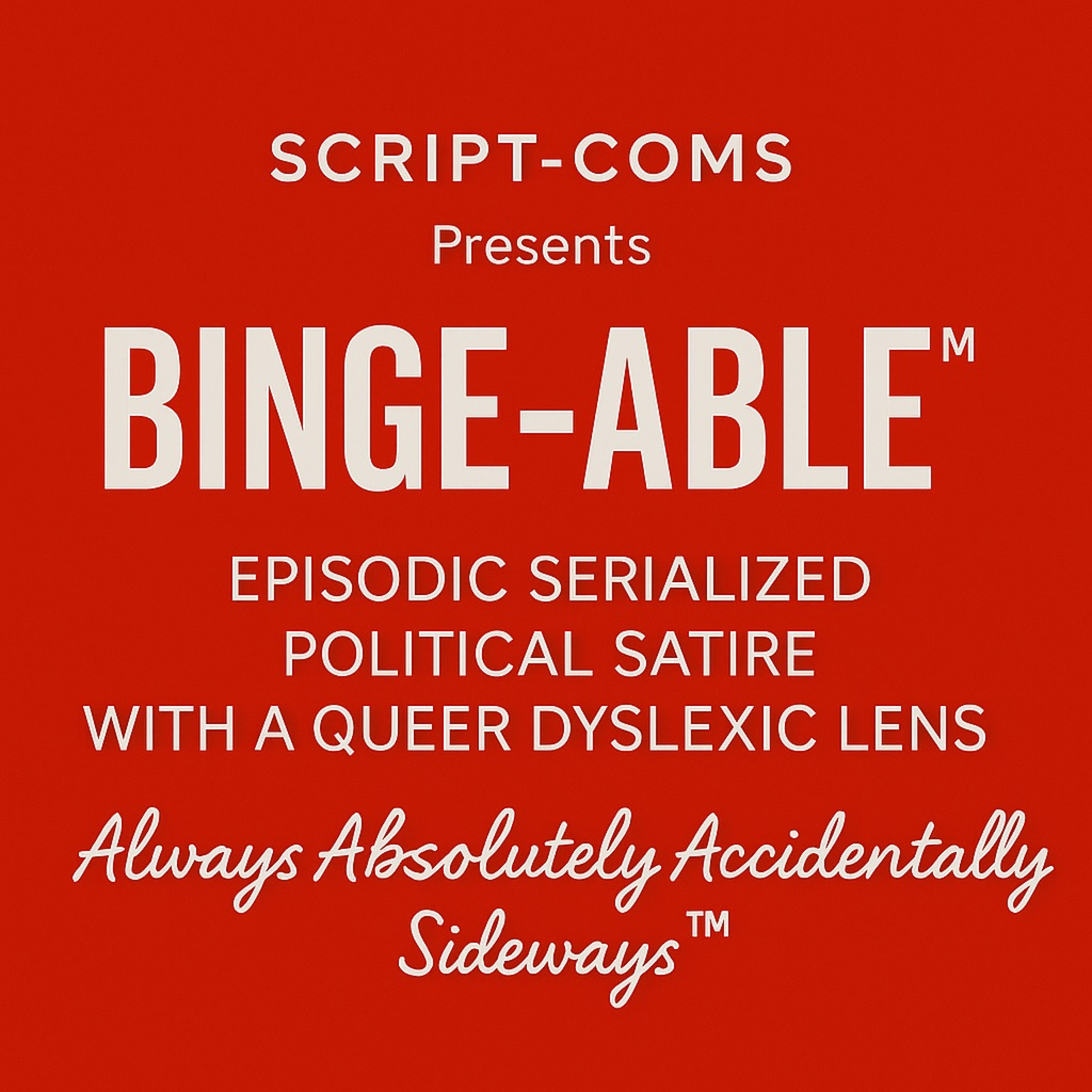 Accidentally Sideways ™ Script-Coms™ The Episodic Book Club