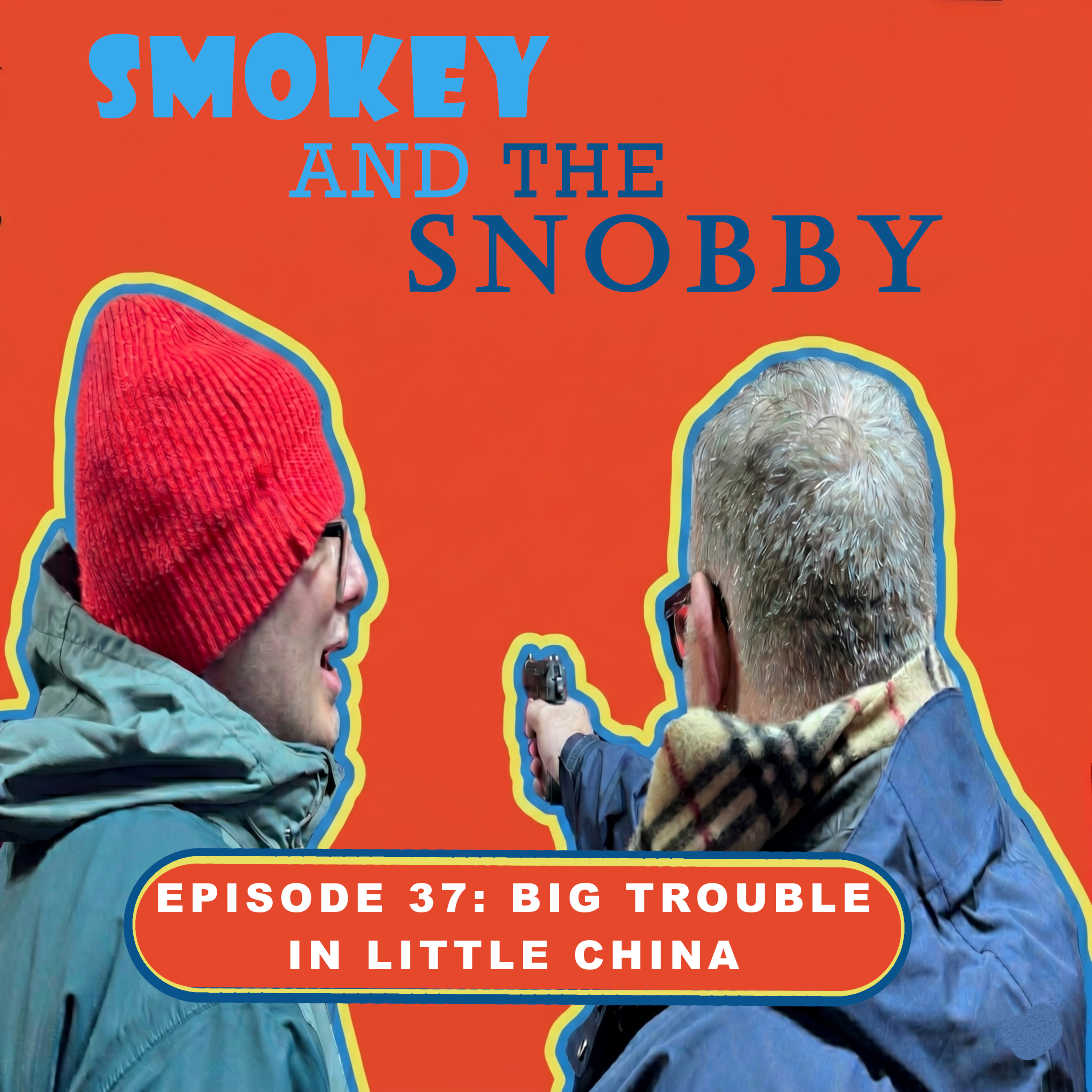 EPISODE 37: BIG TROUBLE IN LITTLE CHINA episode artwork