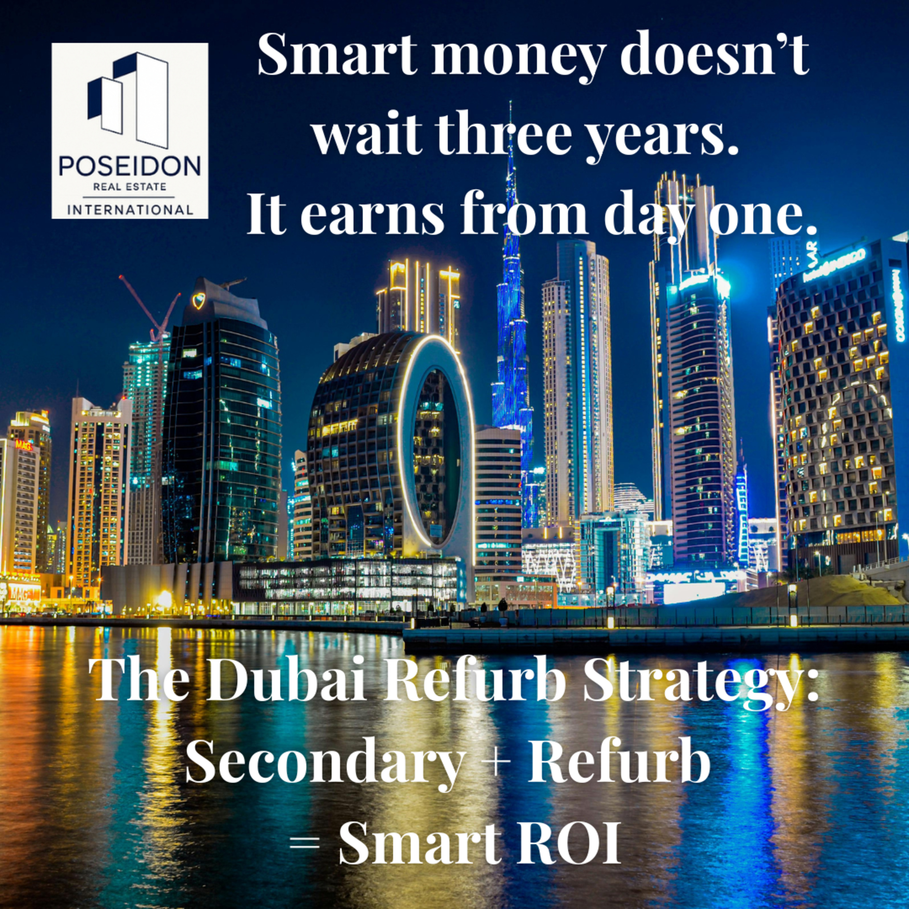 Smart money doesn’t wait three years. It earns from day one. The Dubai Refurb Strategy: Secondary + Refurb = Smart ROI episode artwork