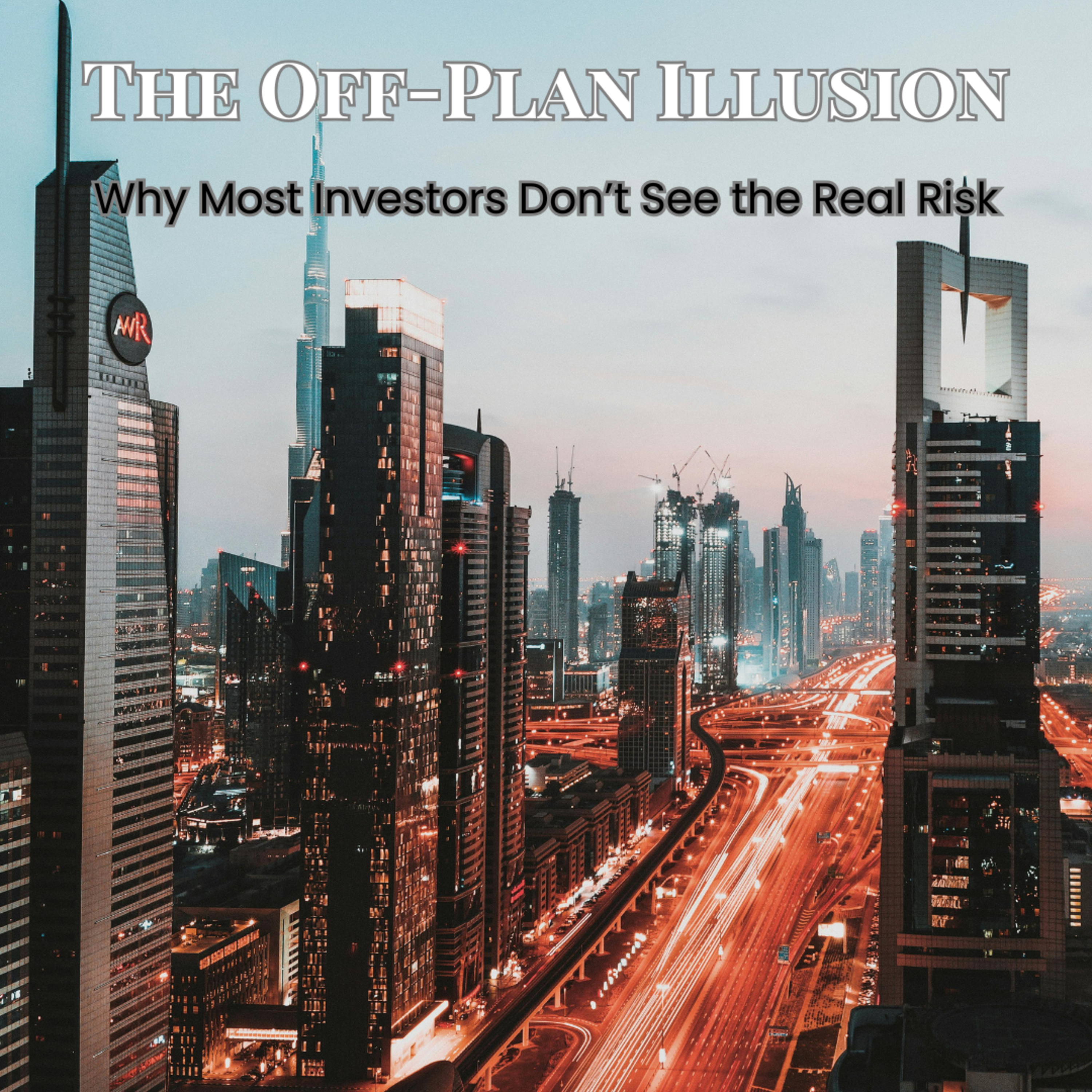 The Off-Plan Illusion: Why Most Investors Don’t See the Real Risk episode artwork