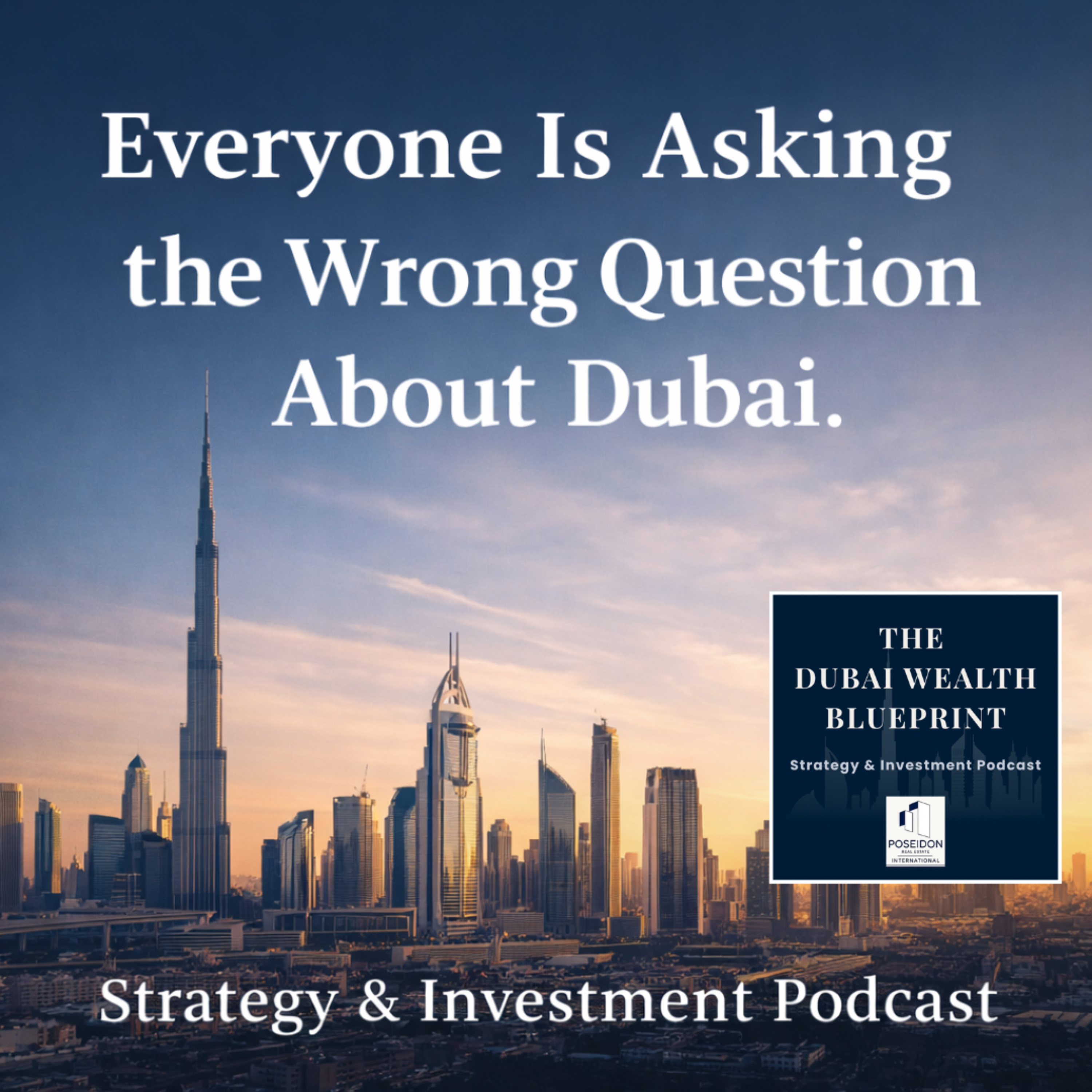 What Hasn’t Changed in Dubai — And Why It Matters for Investors episode artwork