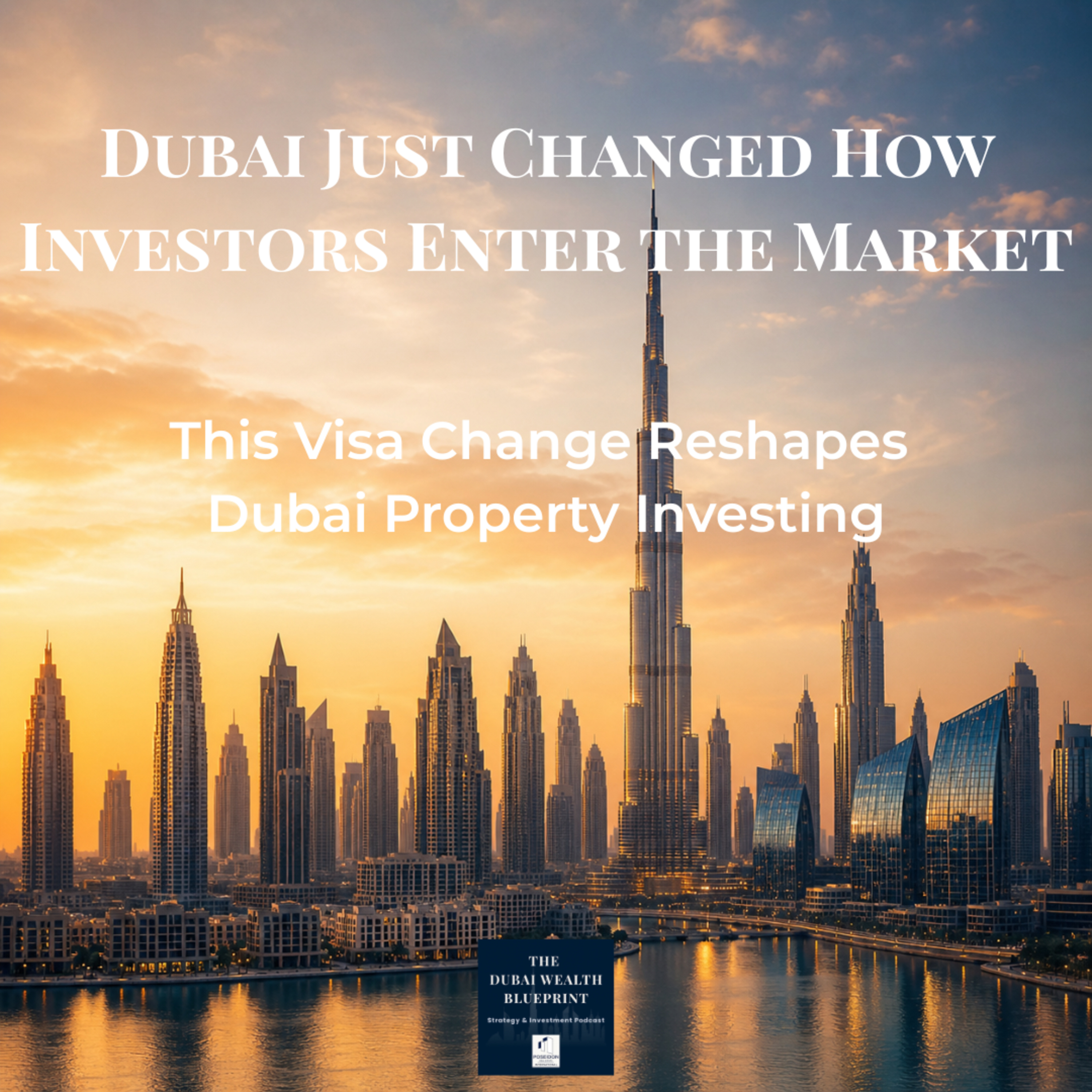 Dubai Just Changed How Investors Enter the Market. This Visa Change Reshapes Dubai Property Investing episode artwork