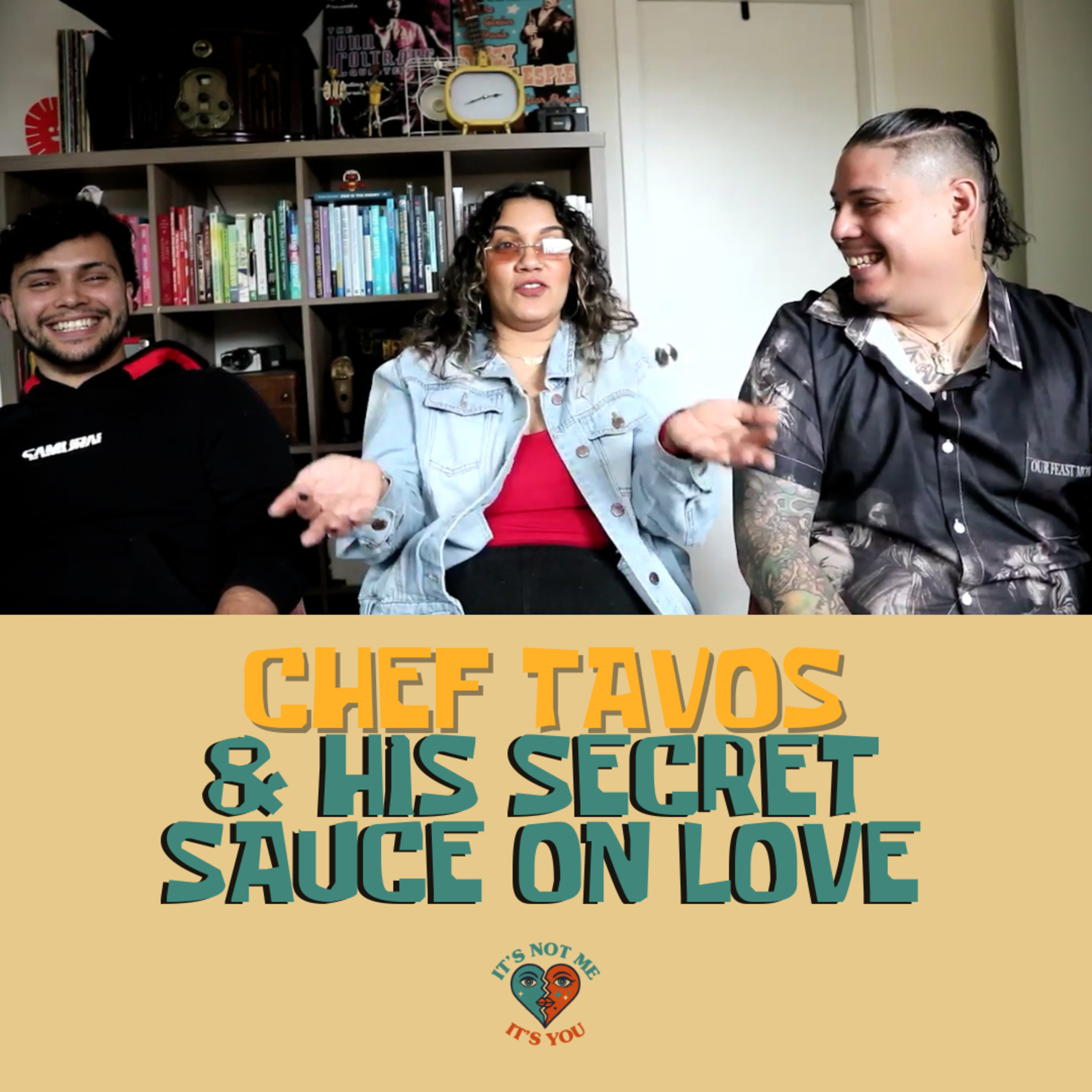 Chef Tavos & His Secret Sauce On Love episode artwork
