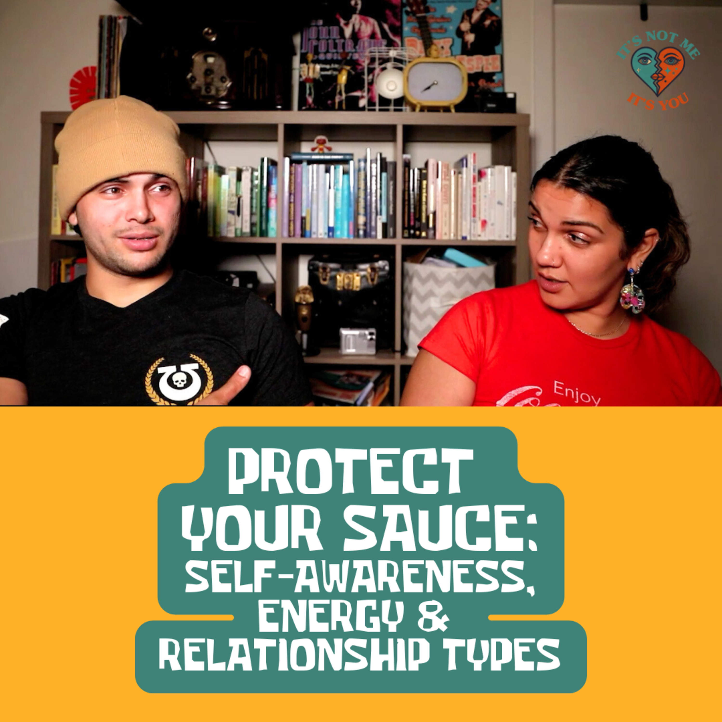 Protect Your Sauce: The Truth About Self Awareness, Energy & Relationship Types episode artwork
