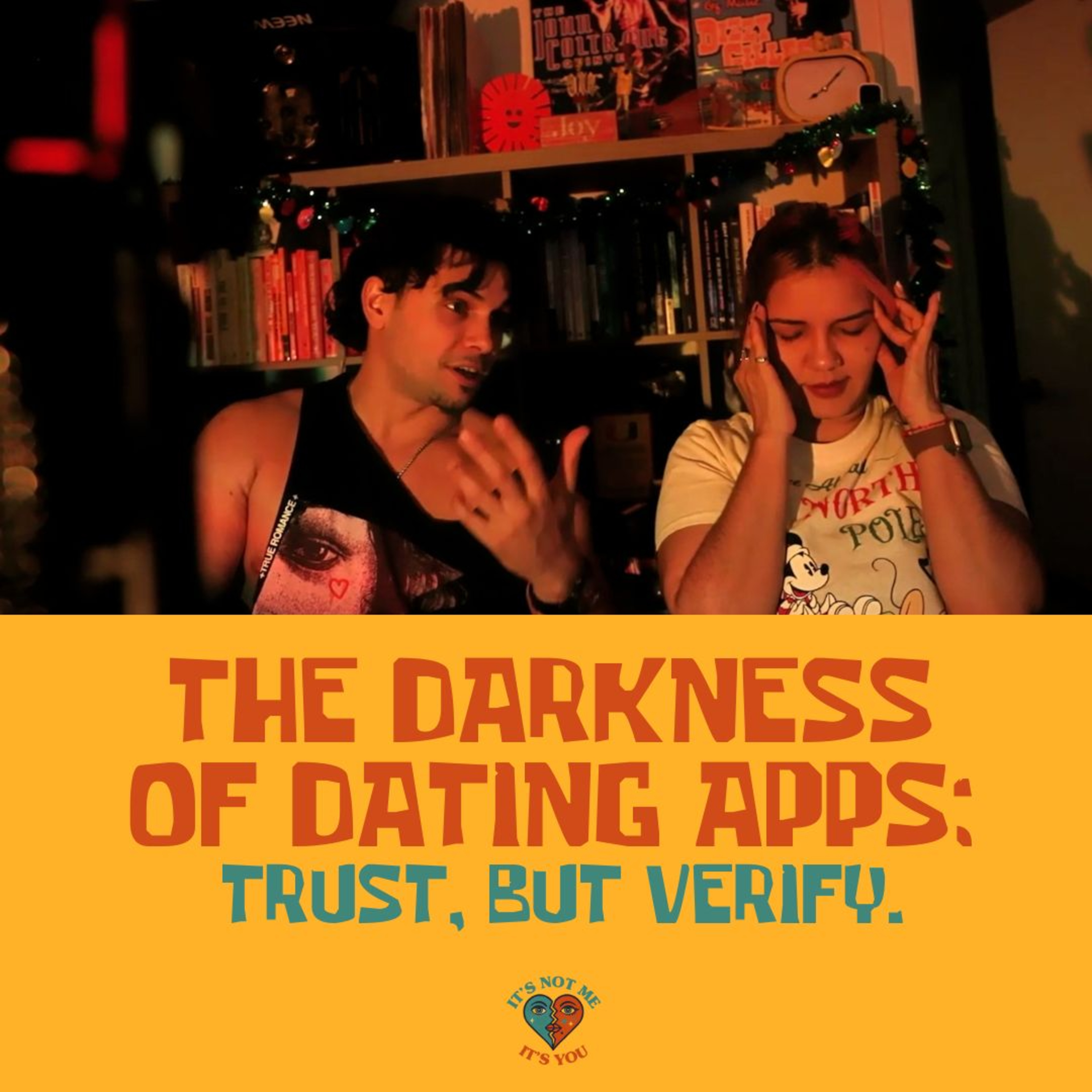 The darkness of dating apps: Trust, but verify. episode artwork