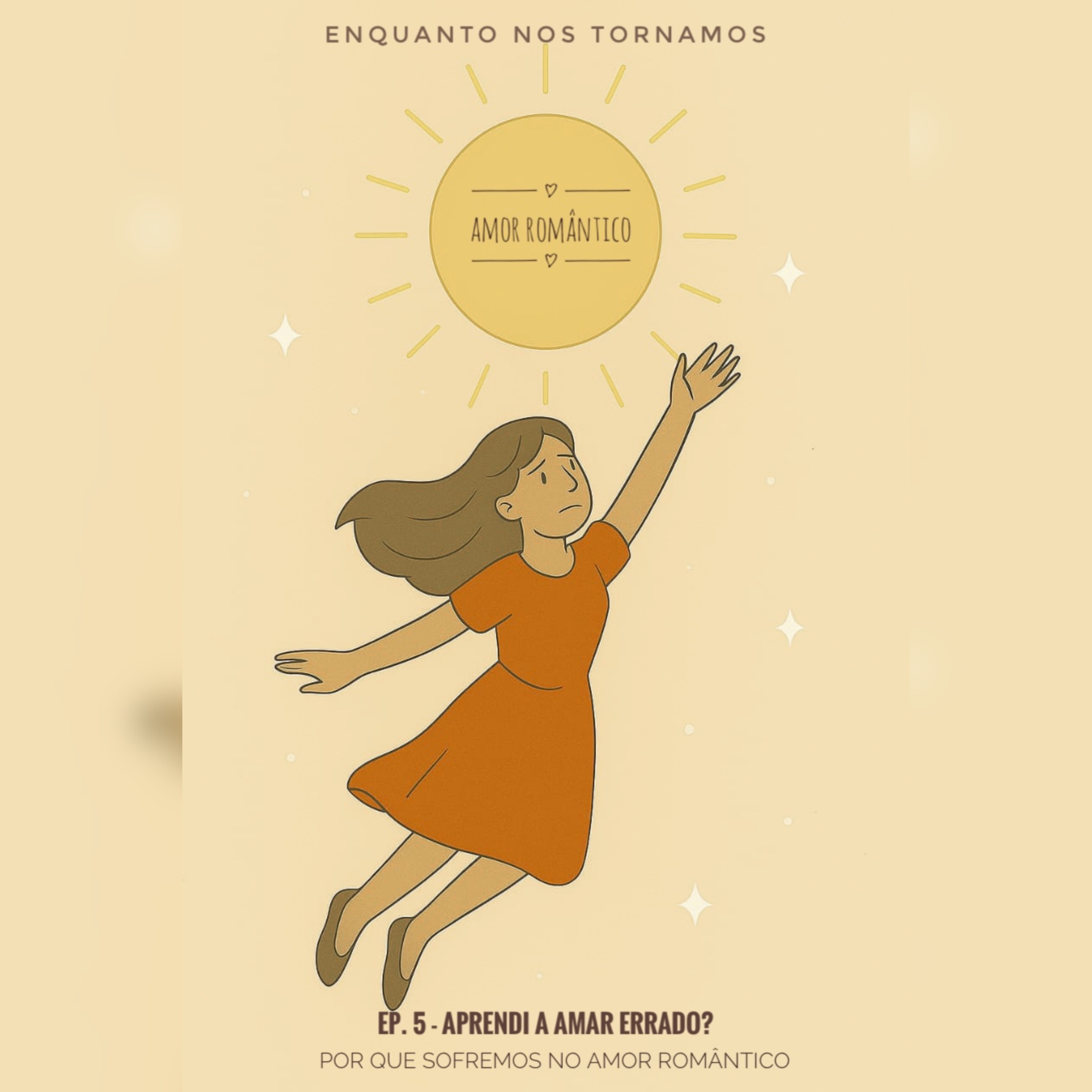 Enquanto nos tornamos