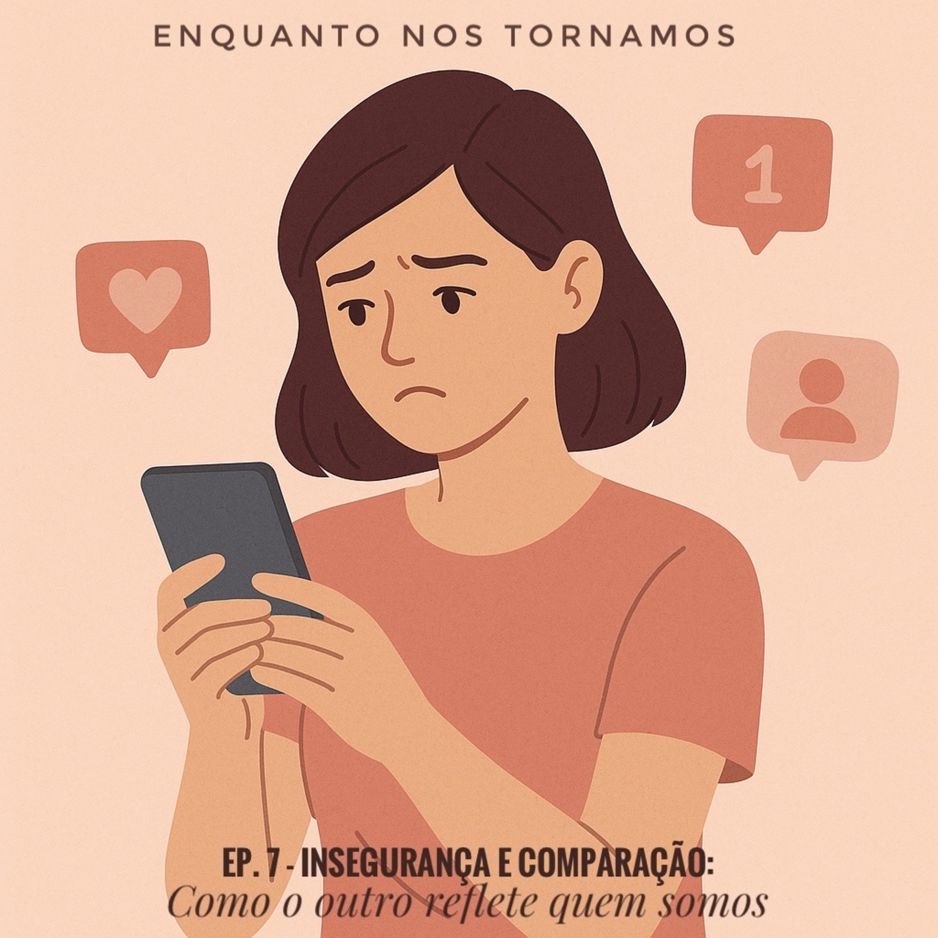 Enquanto nos tornamos