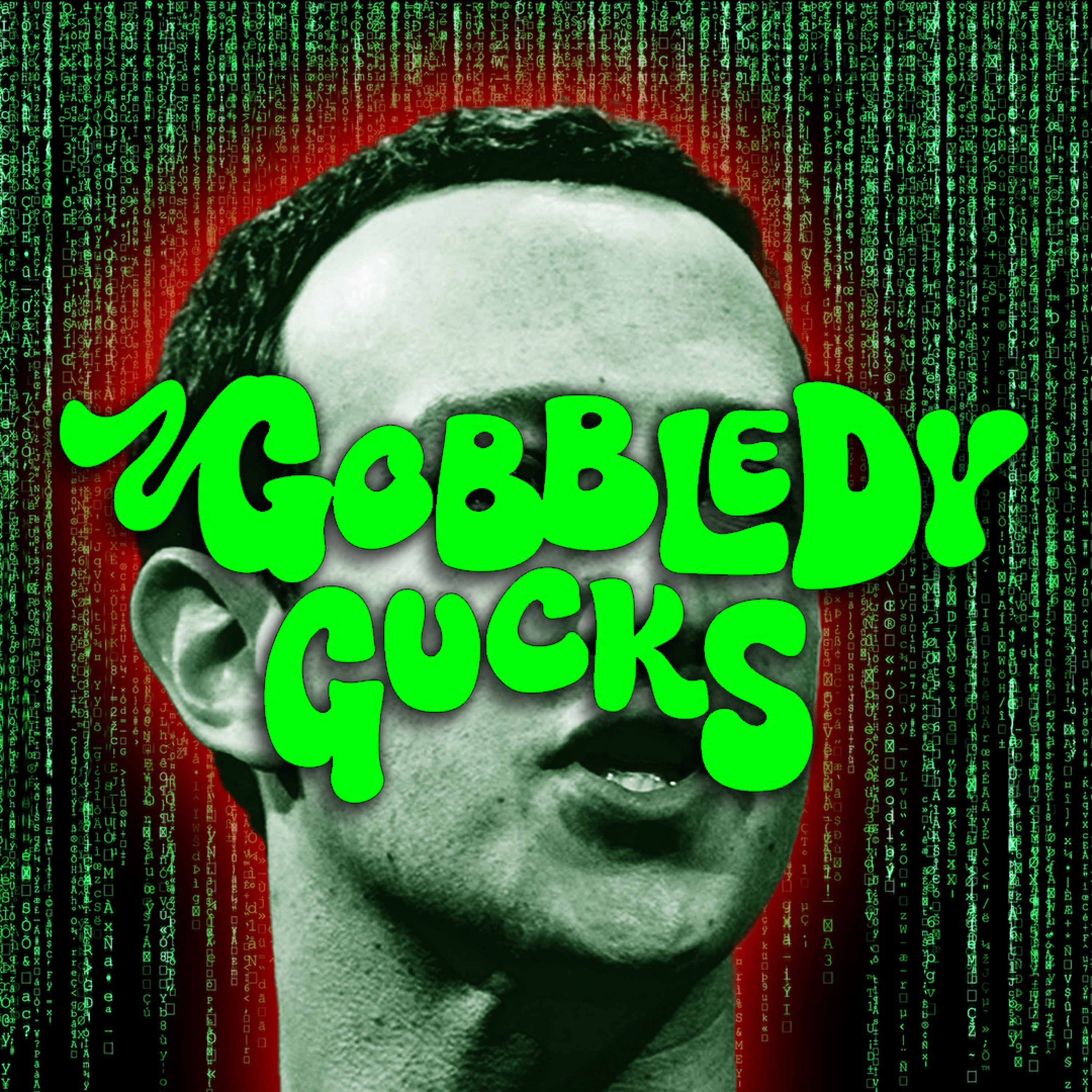 GUCKS vs THE ZUCK | GOBBLEDYGUCKS 002 episode artwork