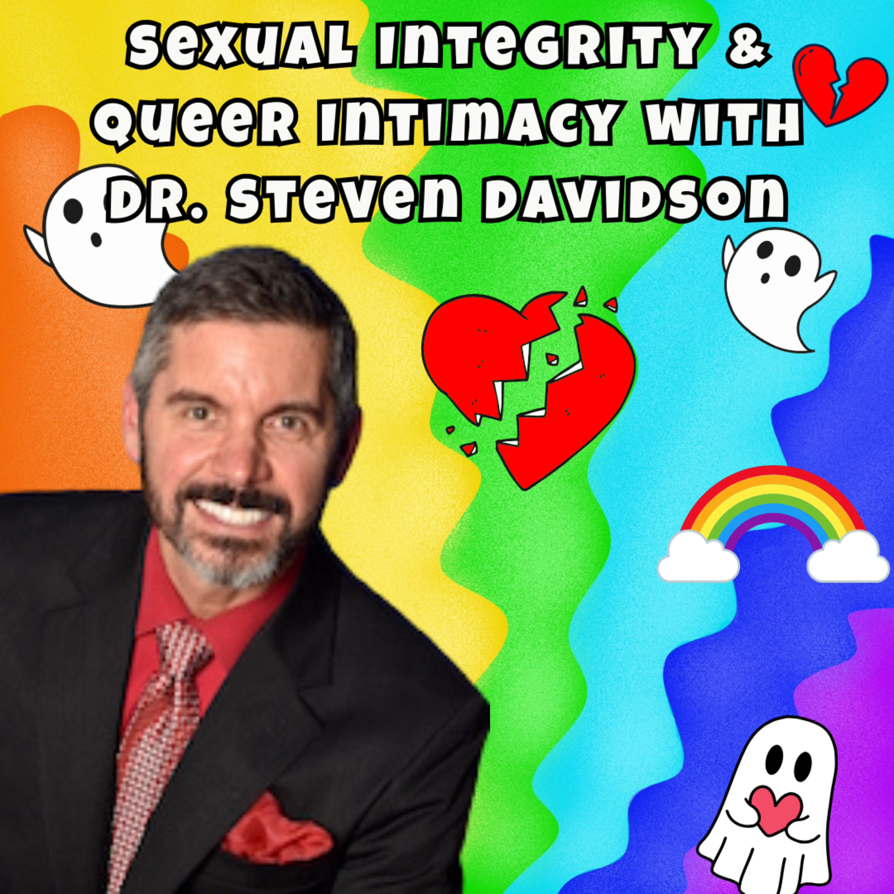 Sexual Integrity & Queer Intimacy: With Dr. Steven Davidson