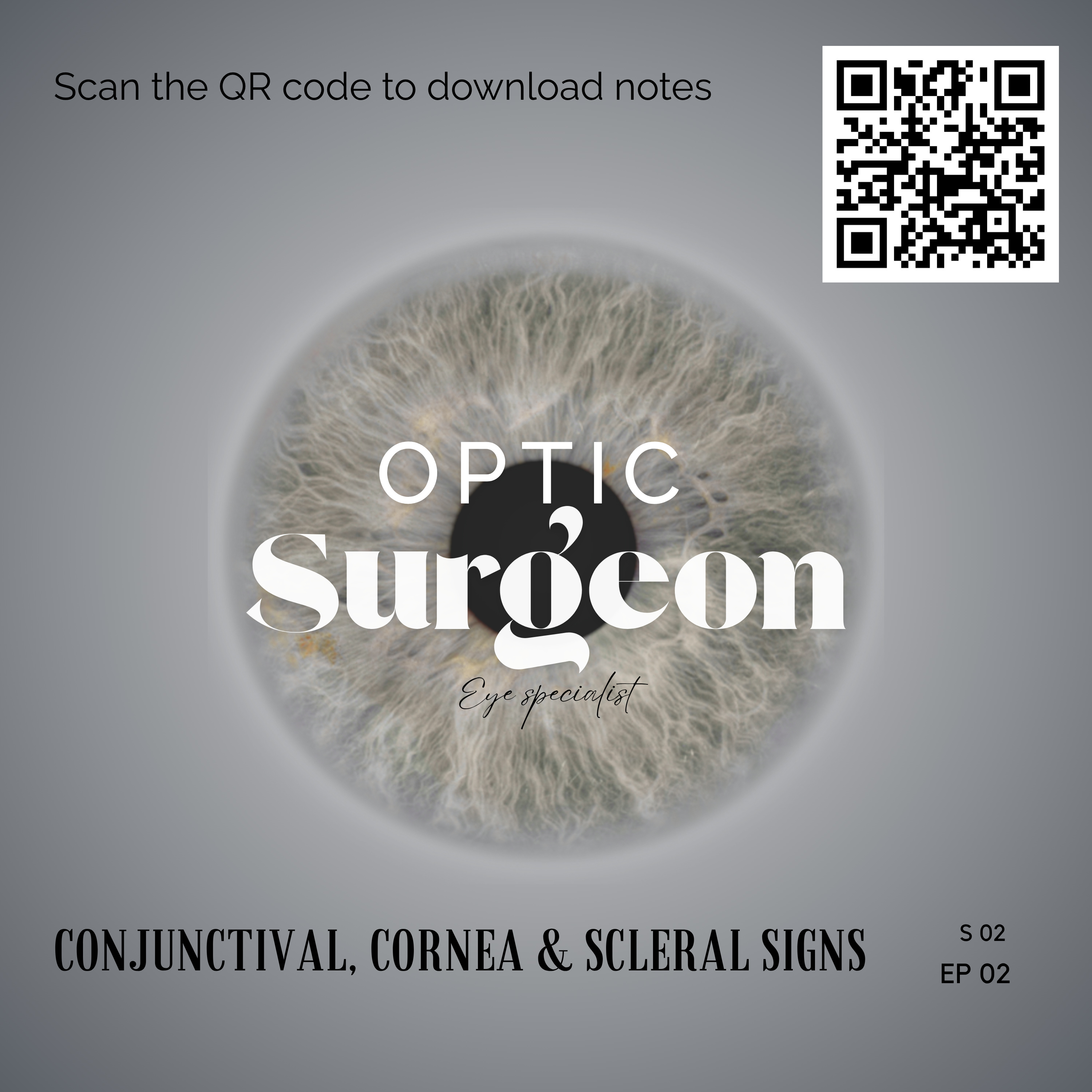 S. 02 Ep. 02 Conjunctival, Corneal & Scleral Signs