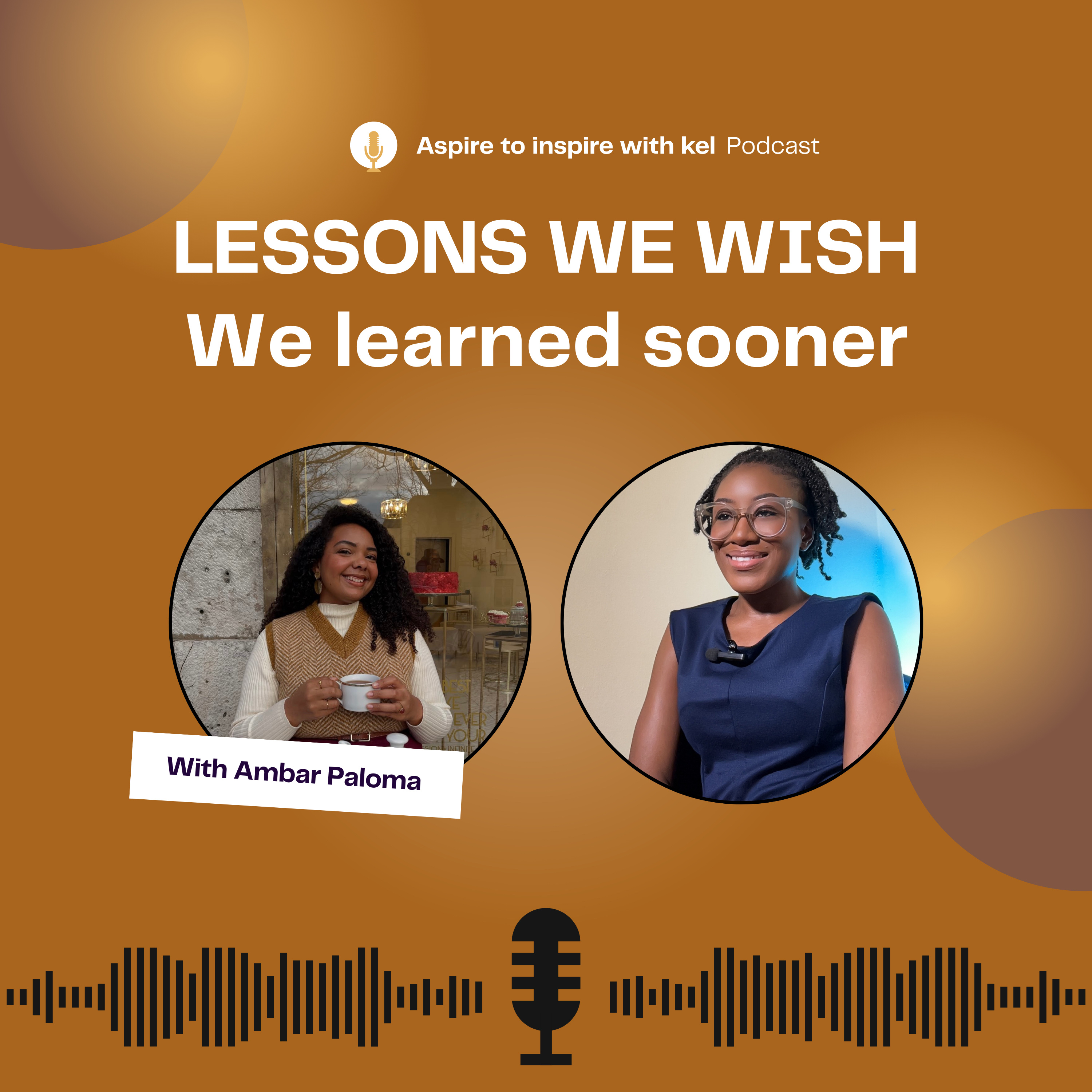 Lessons We Wished We Learned Sooner | 🎙️ S2 Ep 1 ft Ambar Paloma episode artwork