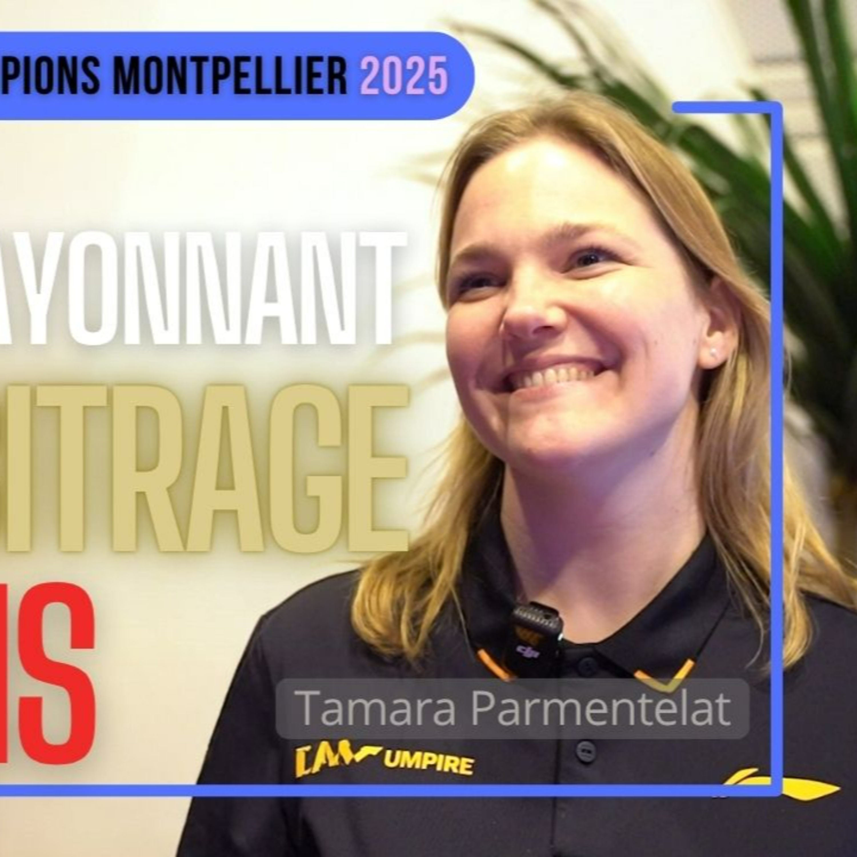 Tamara PARMENTELAT : le visage rayonnant de l'arbitrage français episode artwork