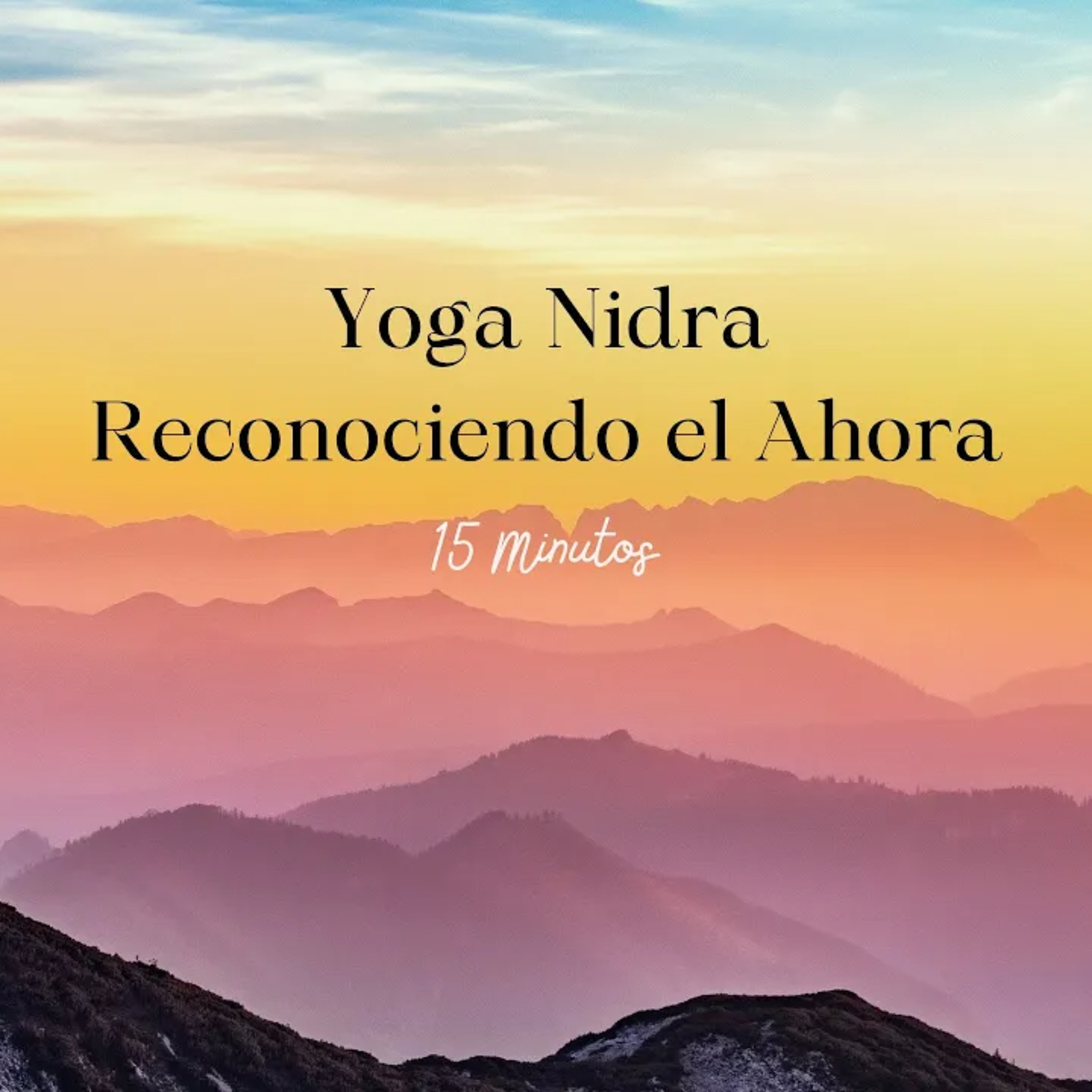 Yoga Nidra - Reconociendo el Ahora episode artwork