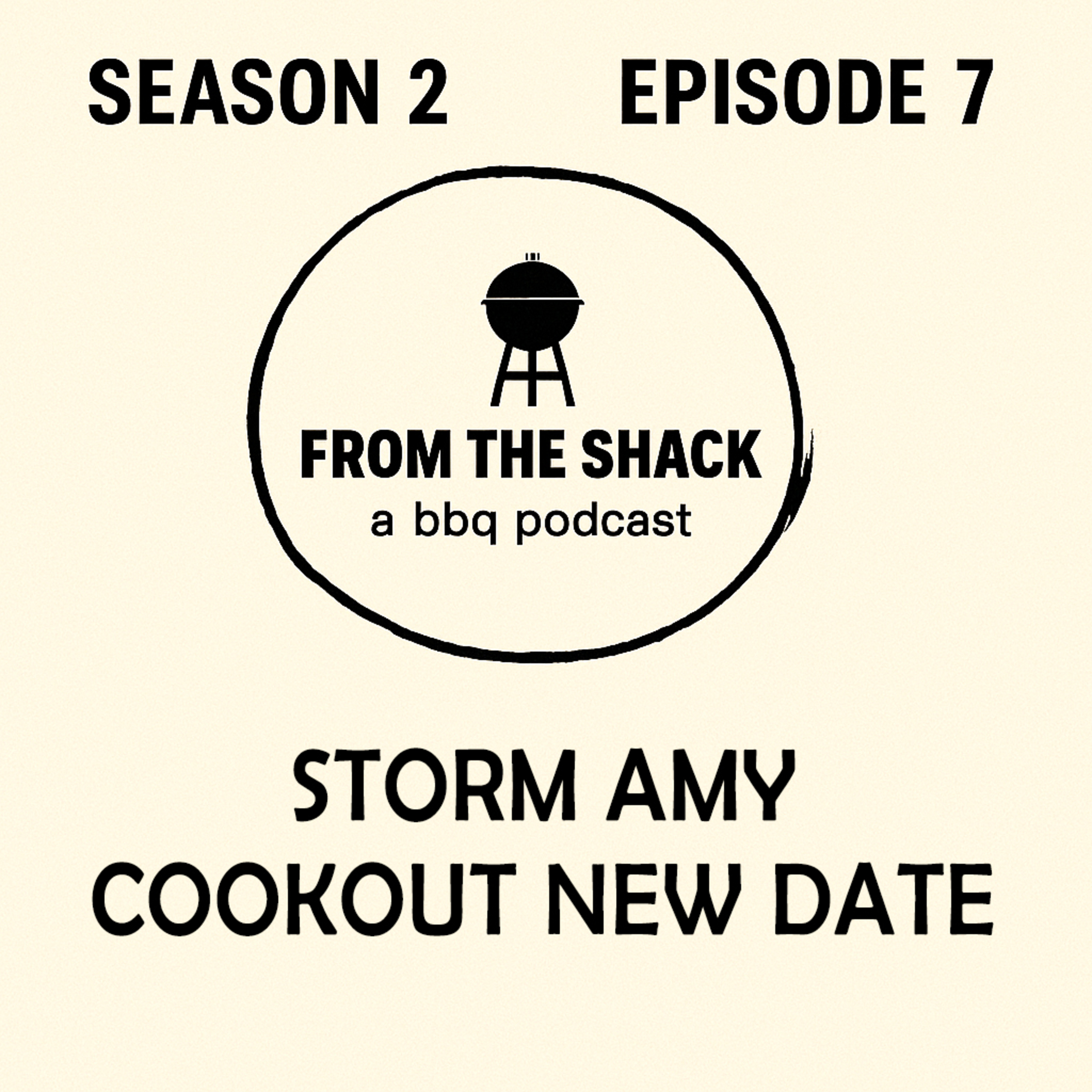 Season 2, Episode 7 – Storm Amy & The Big BBQ Community Cookout Postponement episode artwork
