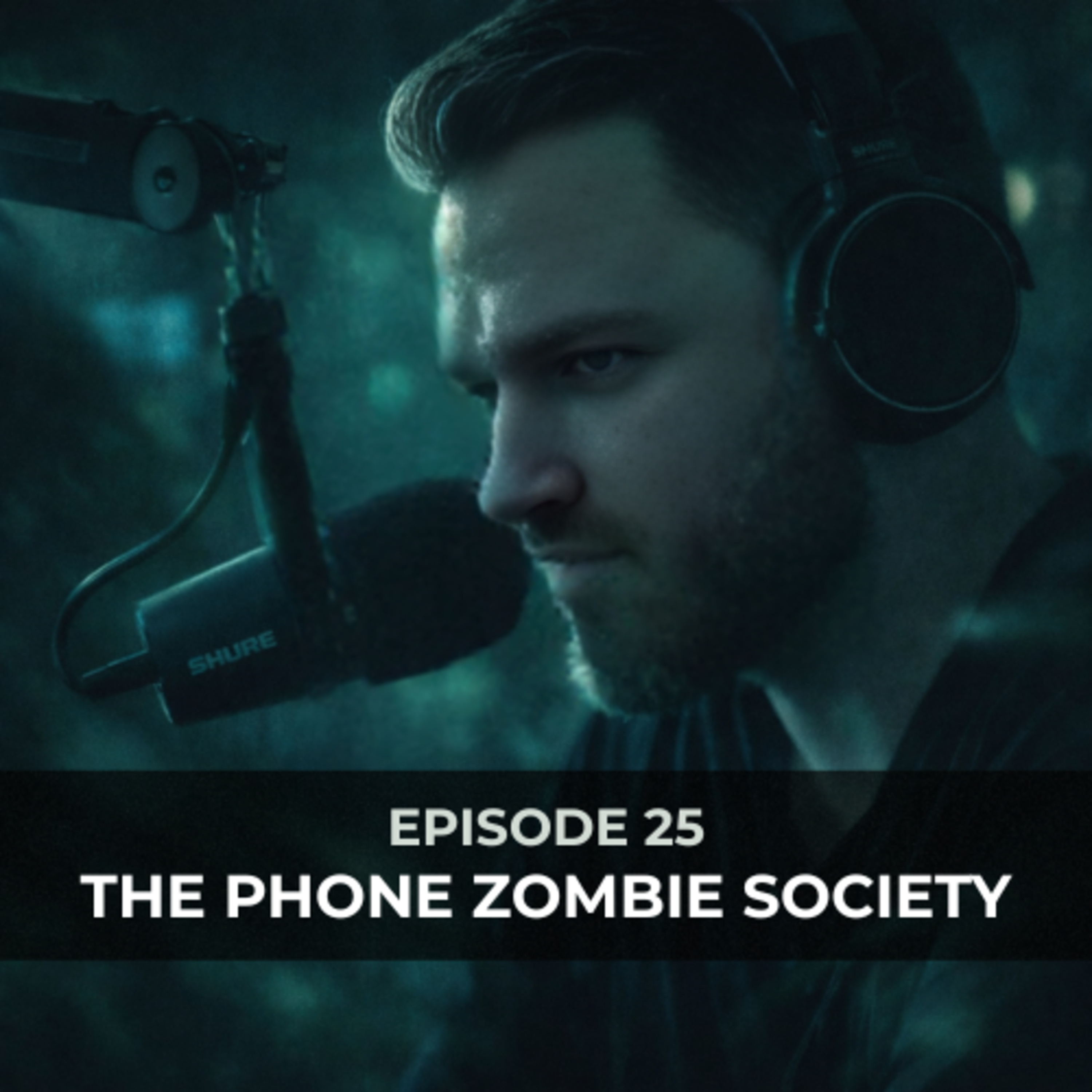 Episode 25 – The Phone Zombie Society episode artwork