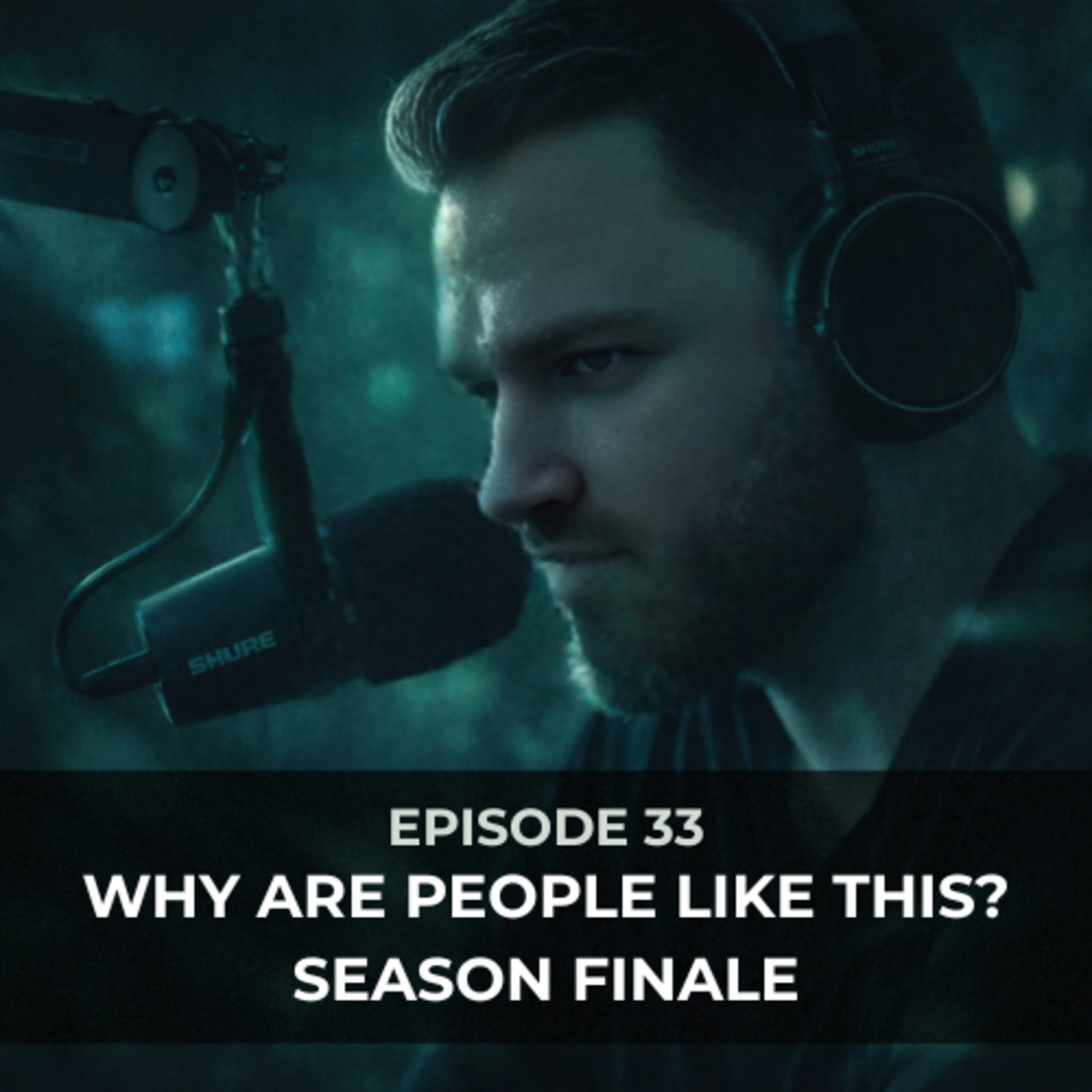 Why Are People Like This? — Season Finale episode artwork