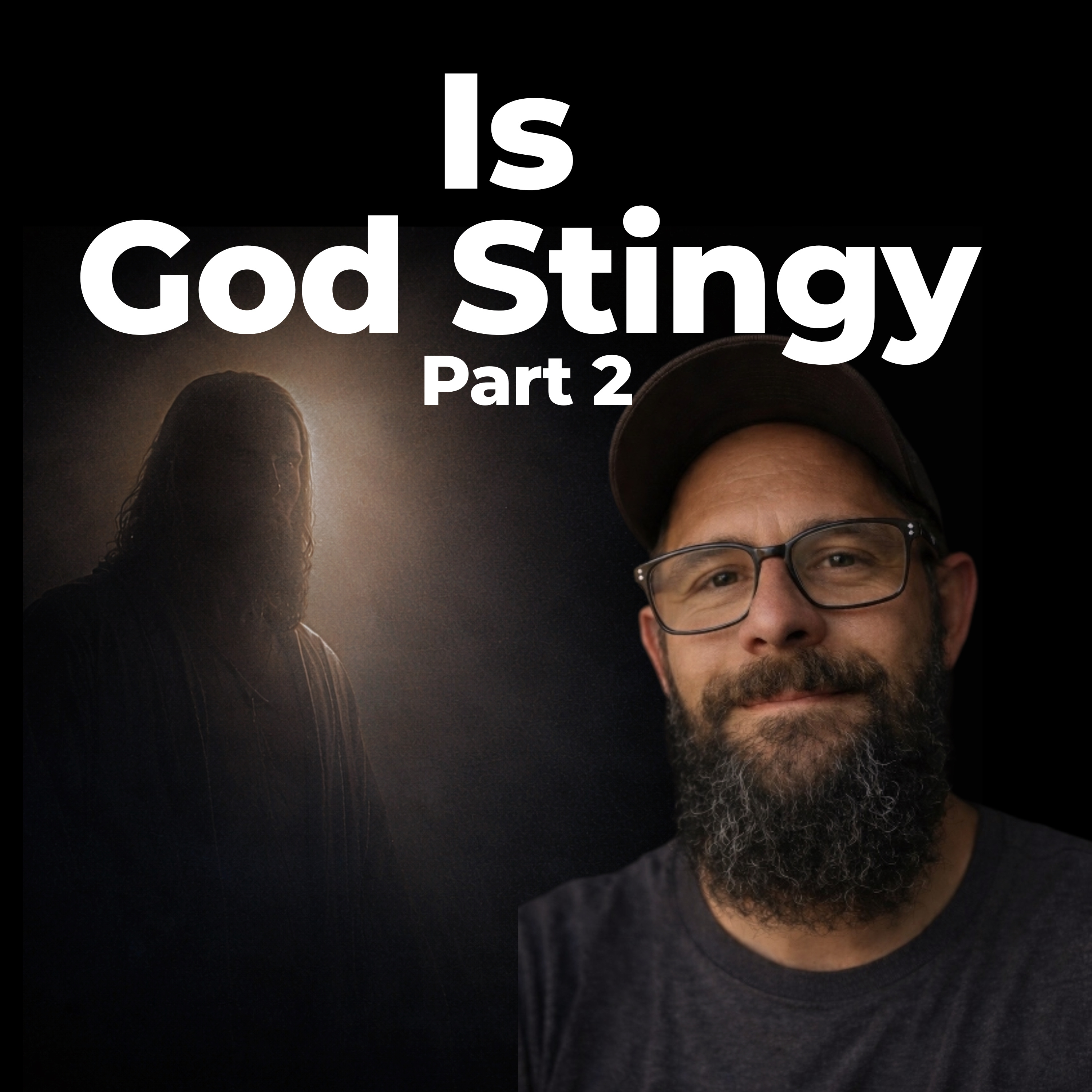 4: Is God Stingy? Part 2 episode artwork
