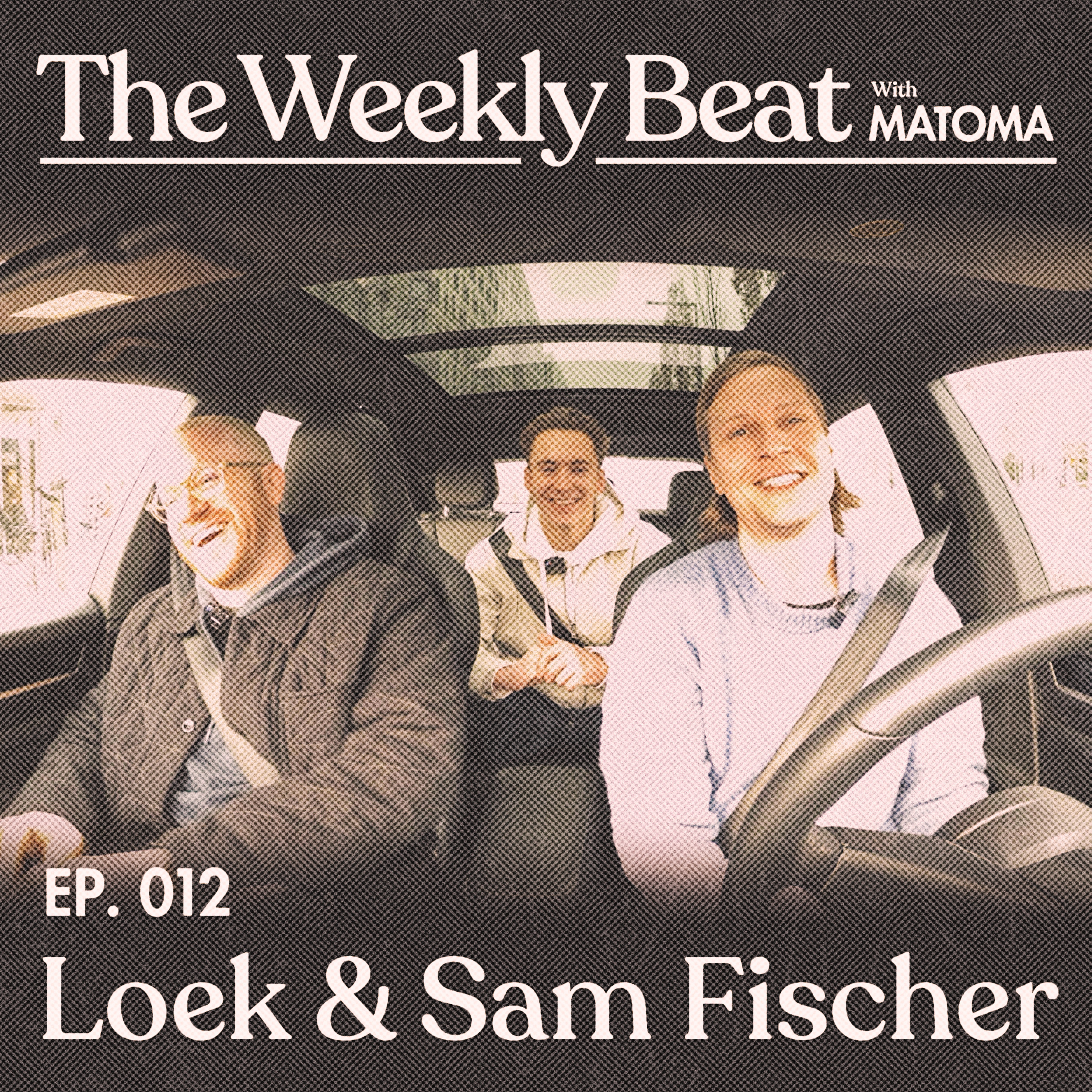 Ep.012: Loek & Sam Fischer