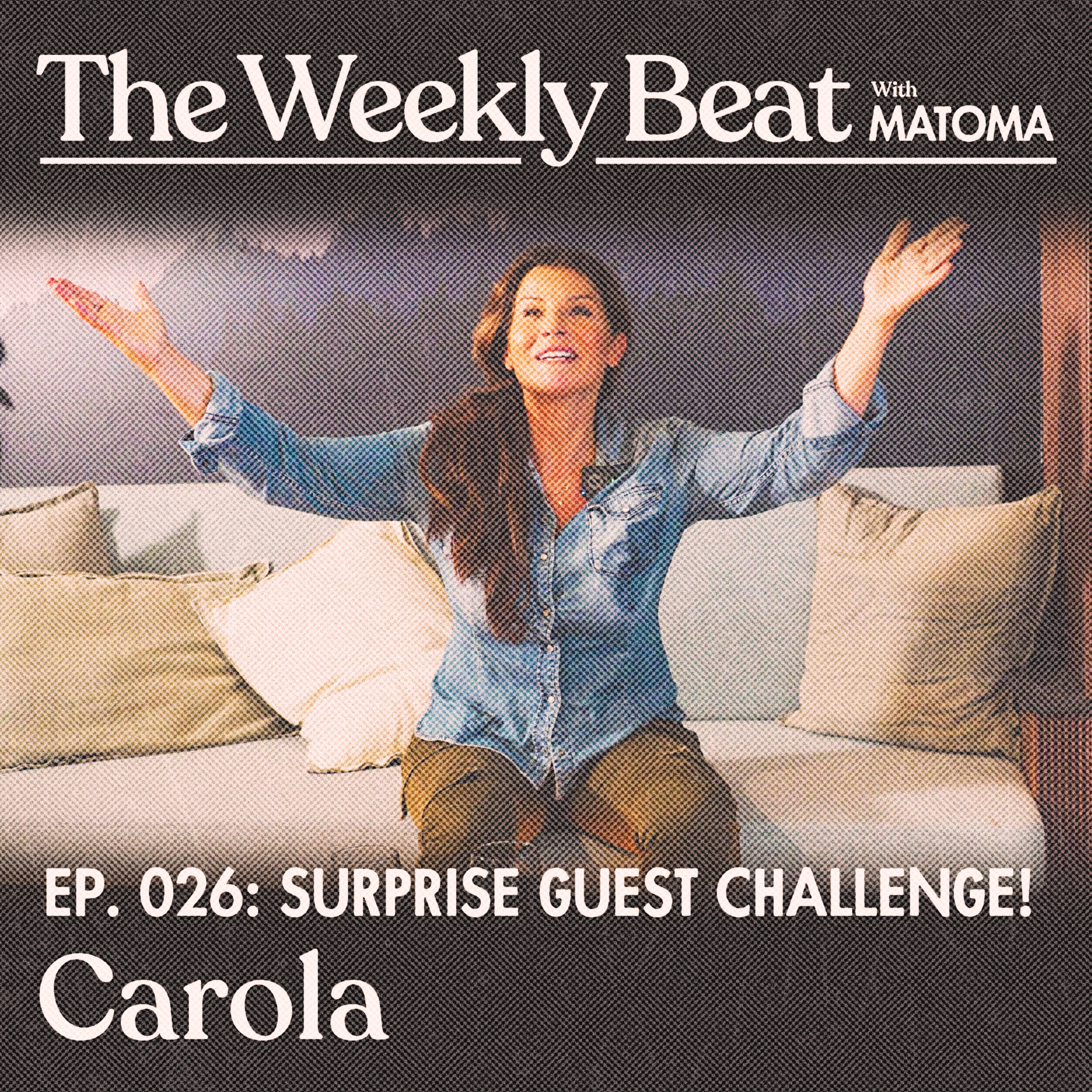Ep.026: Carola (Surprise Guest Challenge) episode artwork