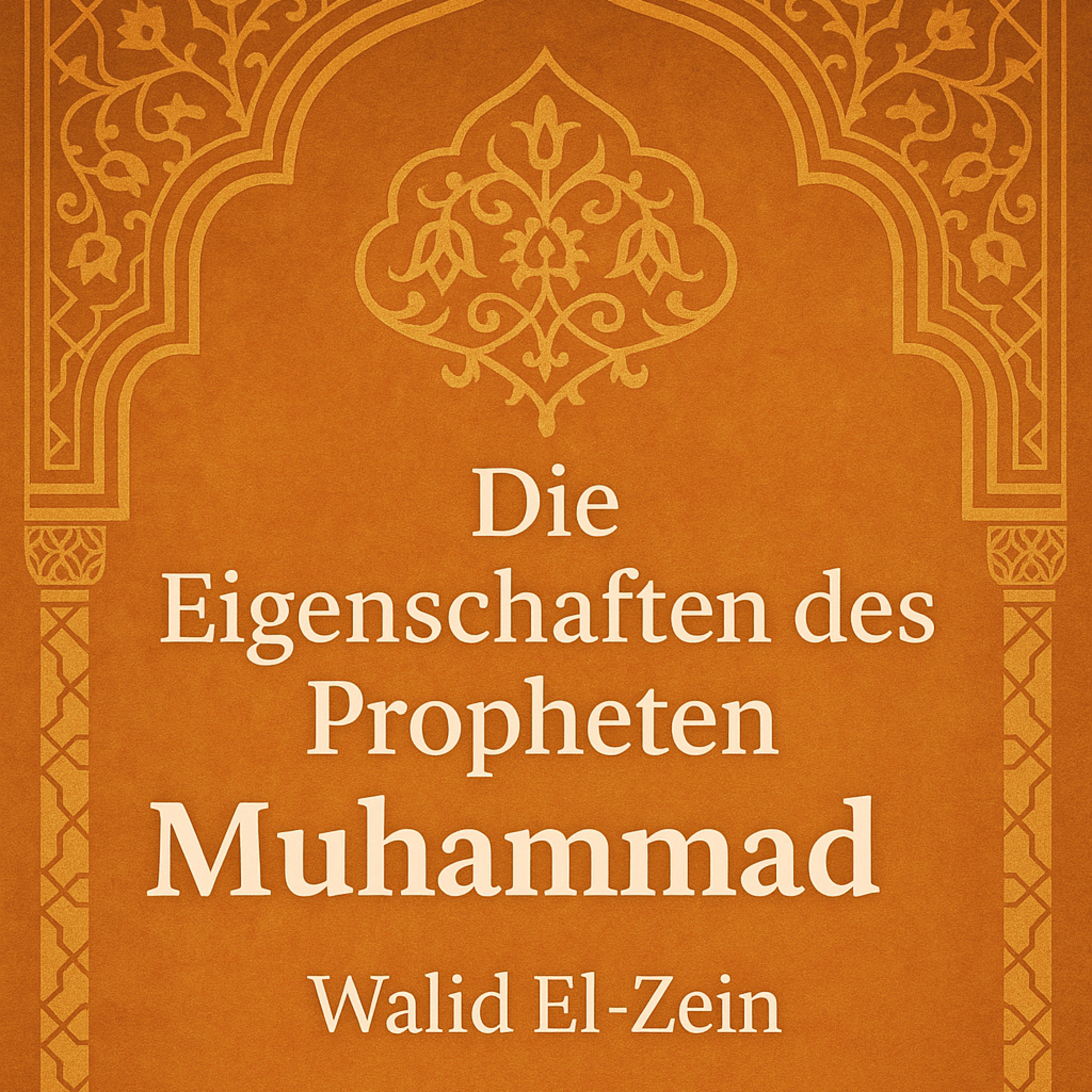 Bescheidenheit, Charakter, Scham und Hidjâmah des Propheten Muhammad ﷺ episode artwork