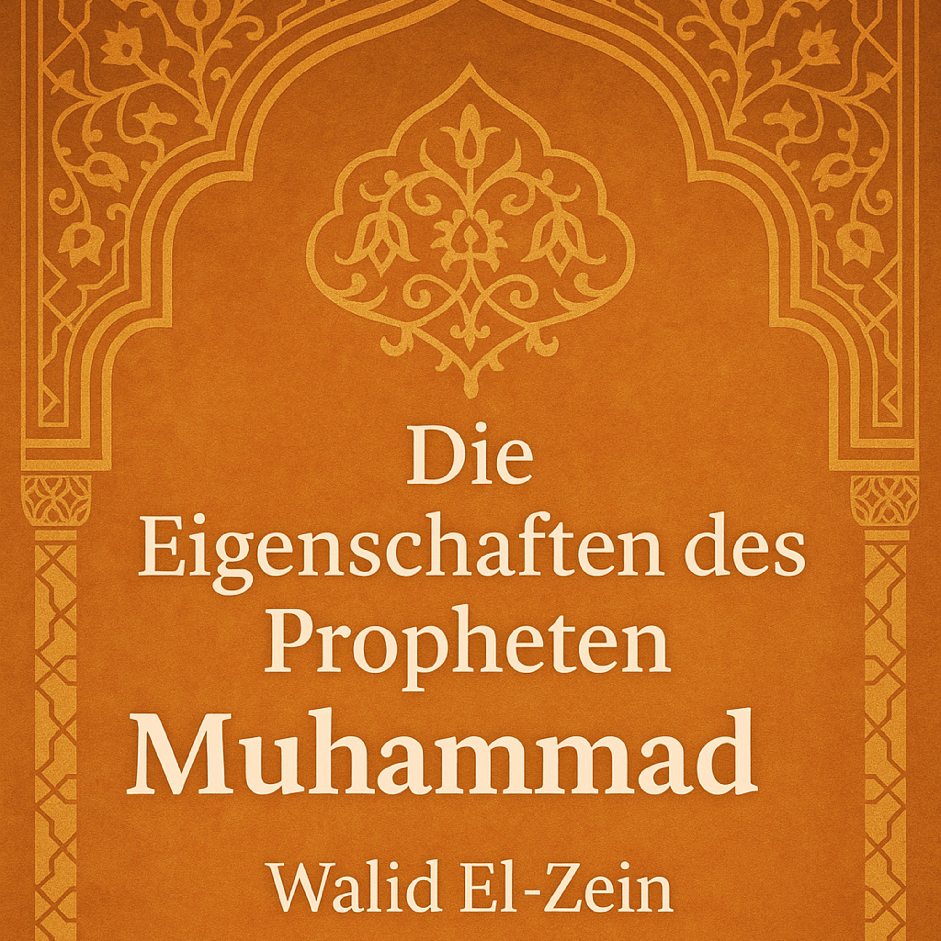 Wie der Prophet Muhammad ﷺ sagte: klar, wiederholt und voller Weisheit episode artwork