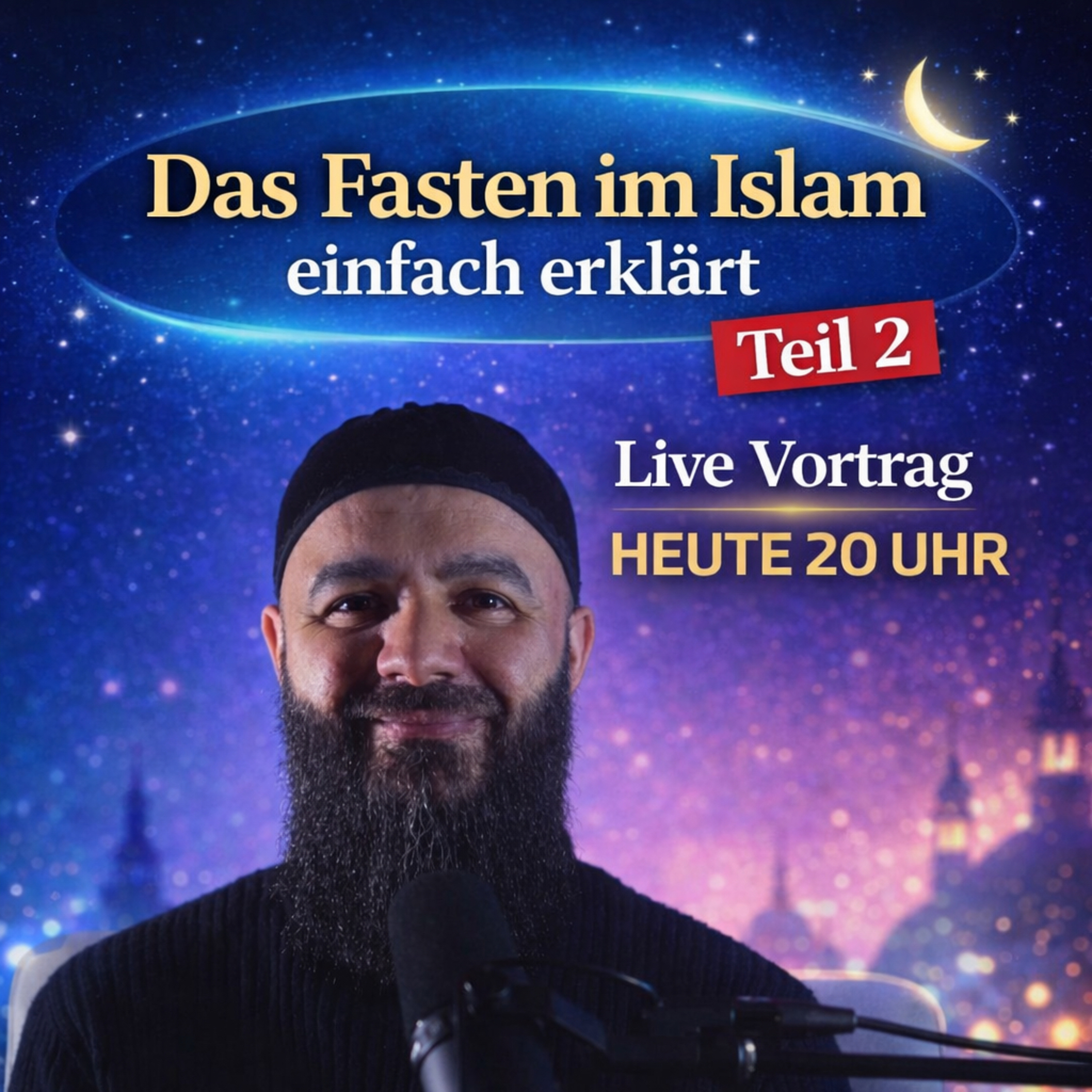 Das Fasten im Islam einfach erklärt Teil 2 - Walid El-Zein episode artwork