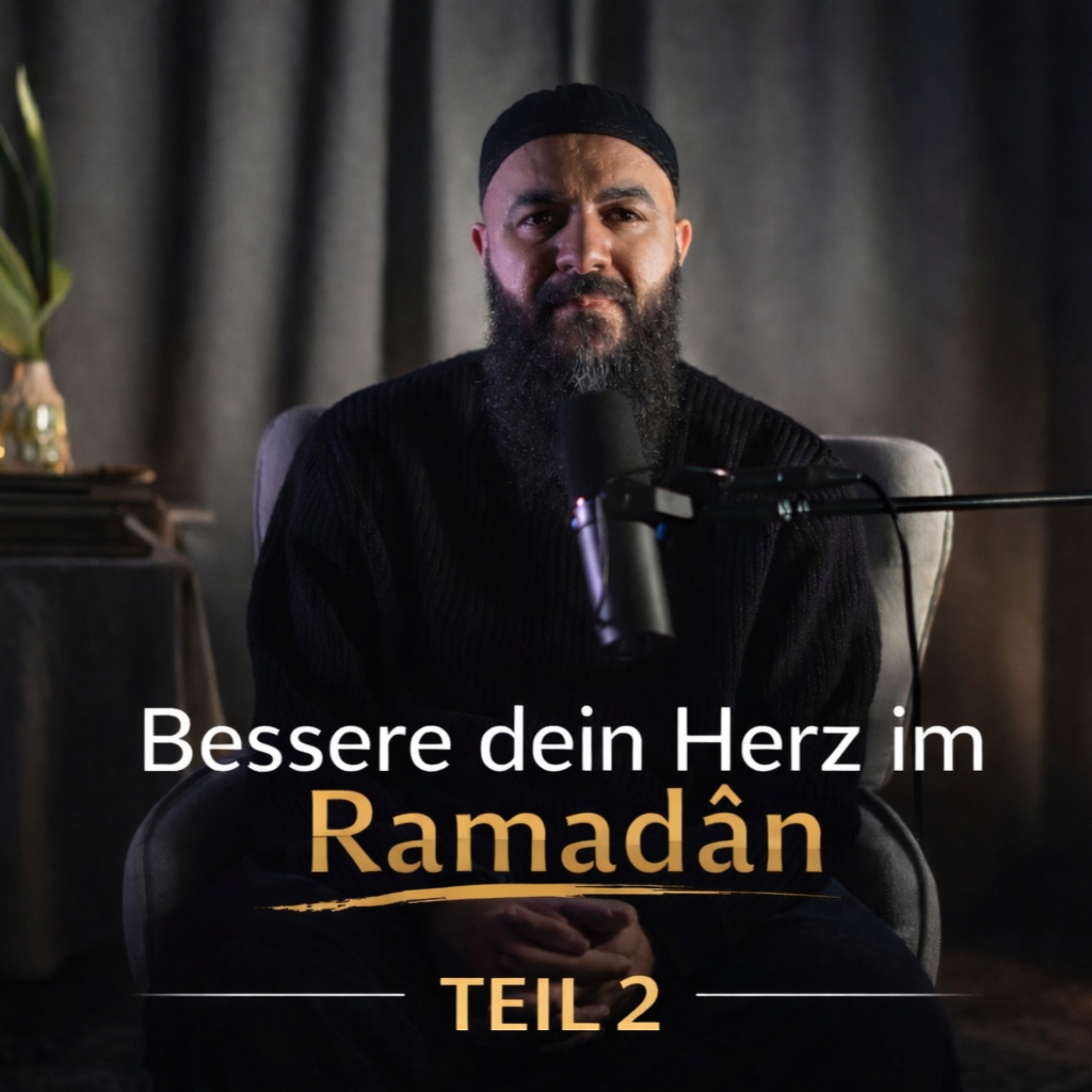 Bessere dein Herz im Ramadân Teil 2 - Walid El-Zein episode artwork