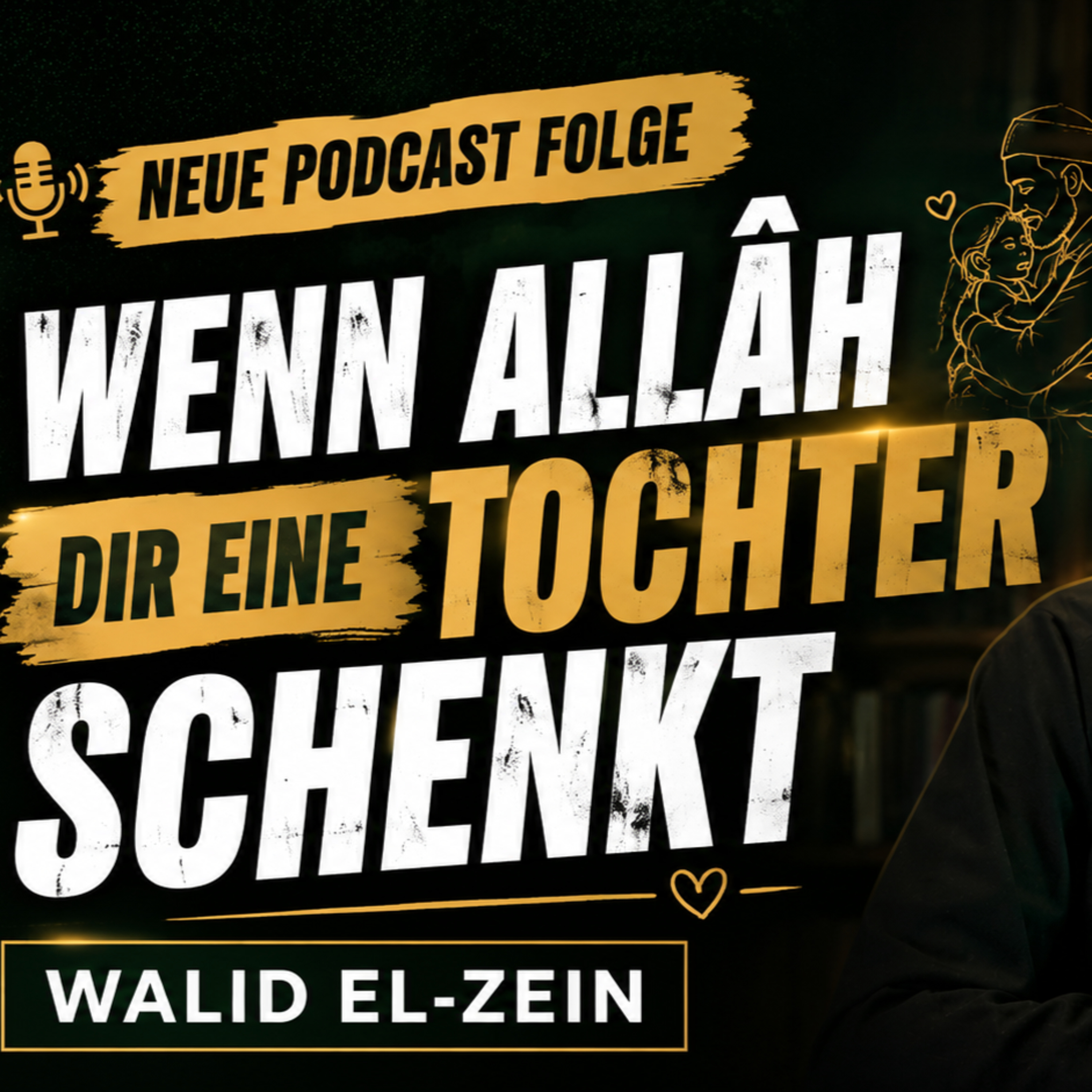 Wenn Allâh dir eine Tochter schenkt - Walid El-Zein episode artwork