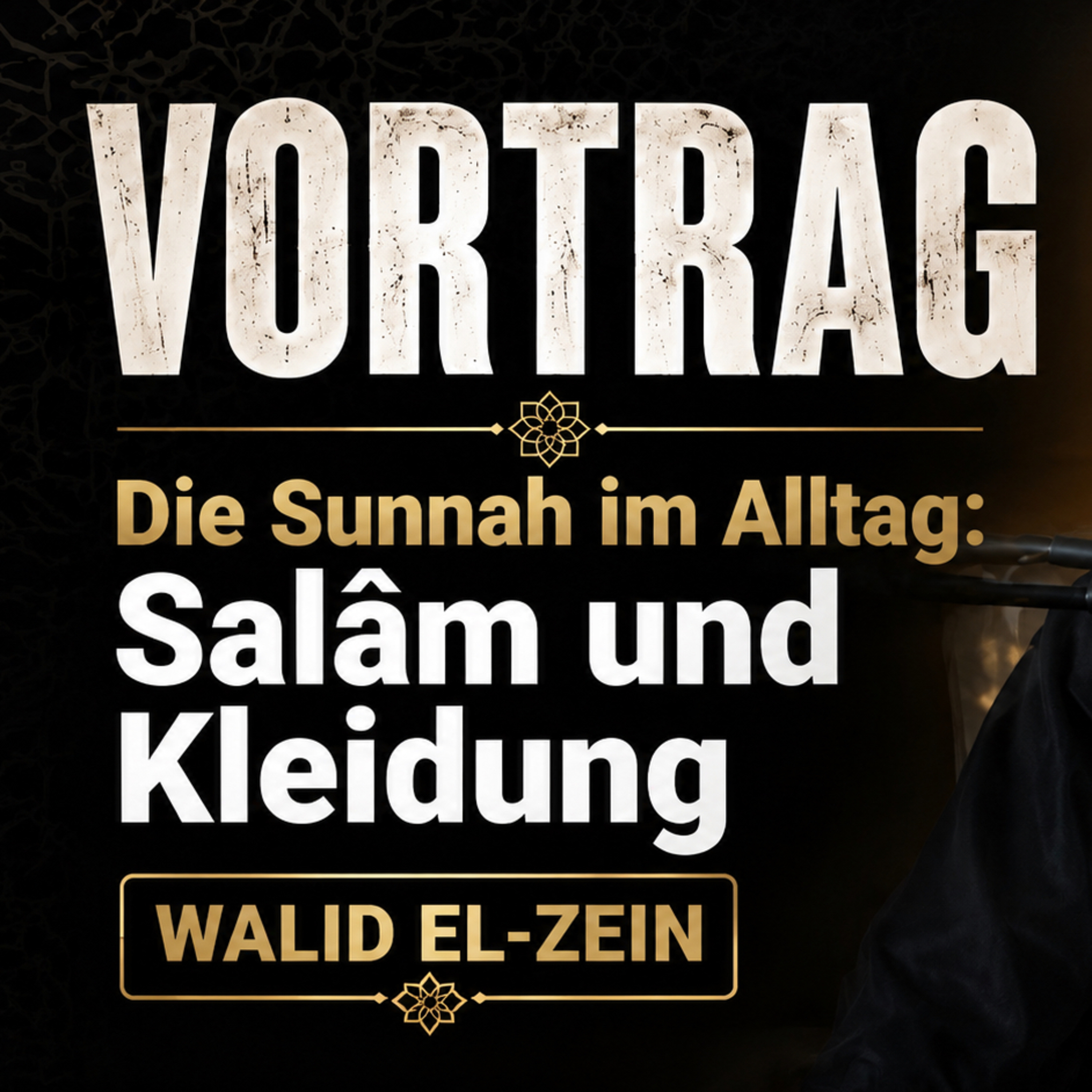 Walid El-Zein - Die Sunnah im Alltag: Salâm und Kleidung