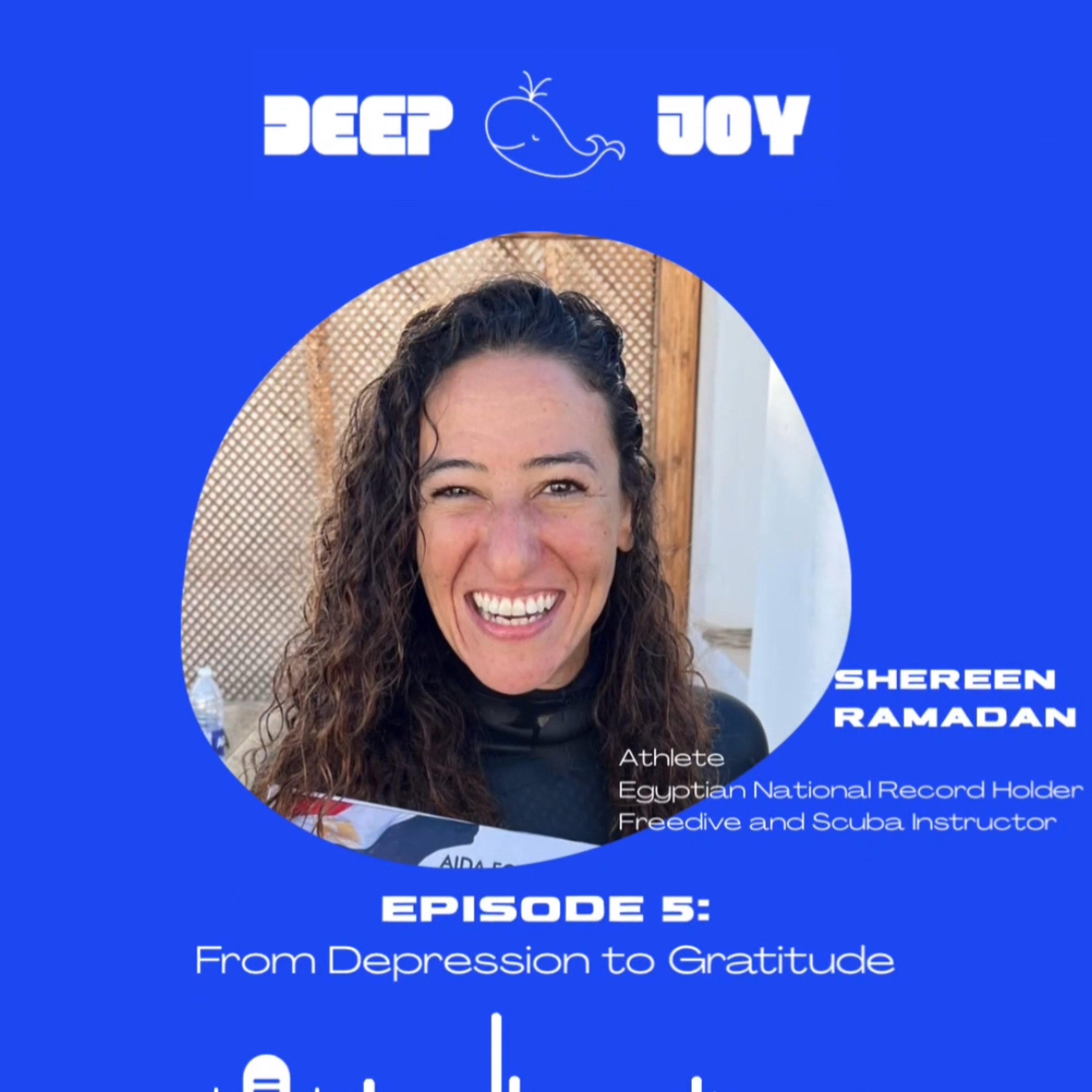 E5: Shereen Ramadan – From Depression to Gratitude