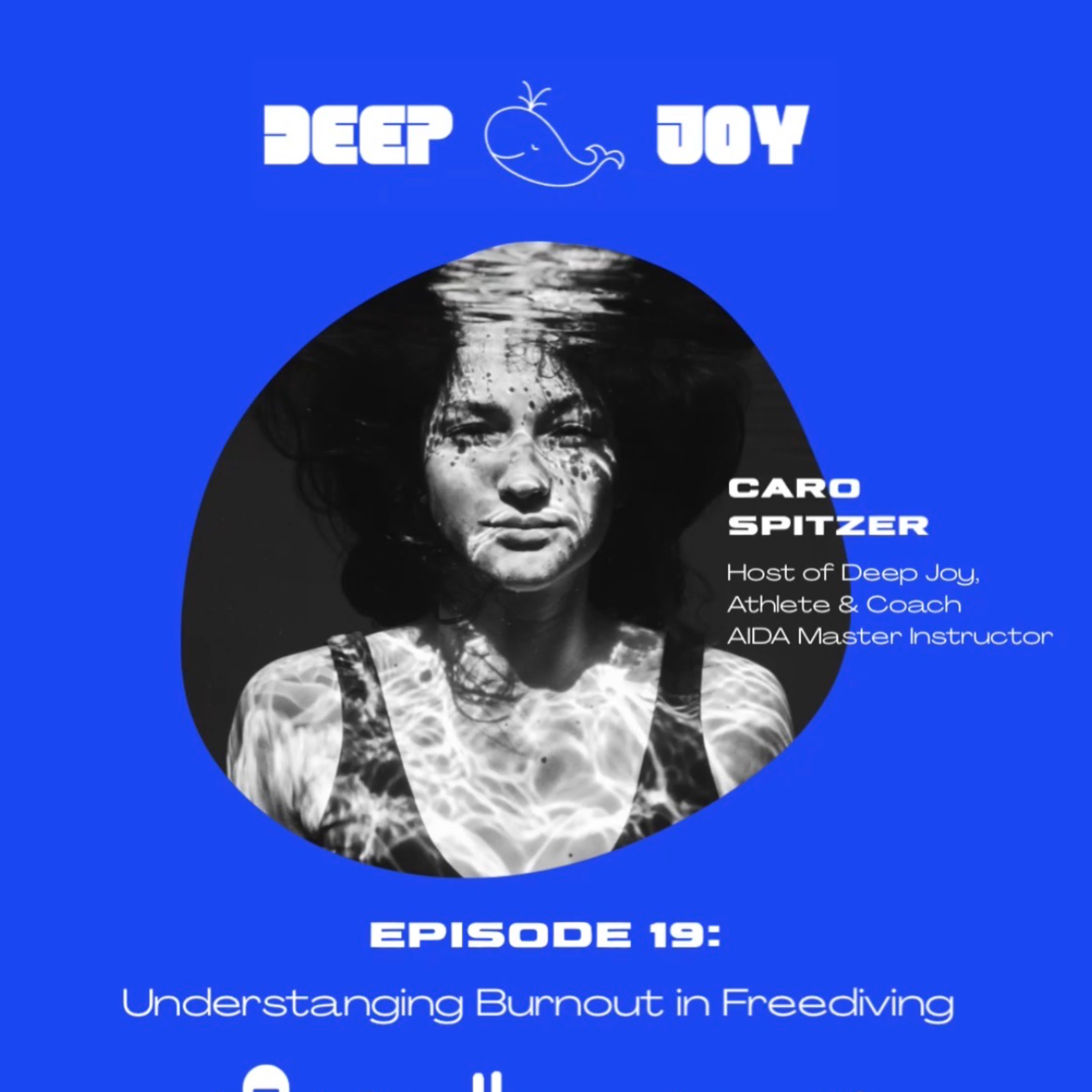 E19: Caro Spitzer – Understanding Burnout in Freediving