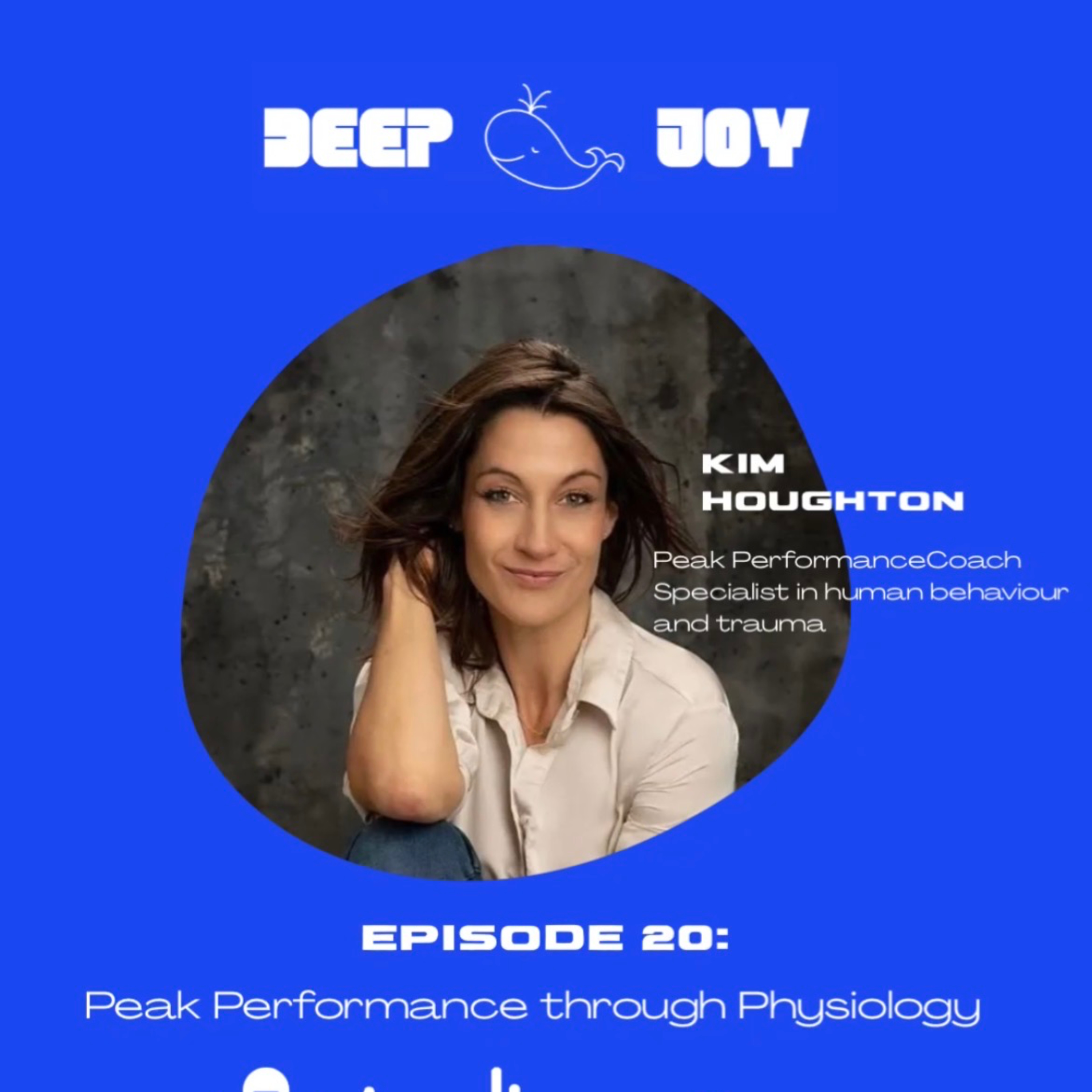 E20: Kim Houghton – Peak Performance through Physiology