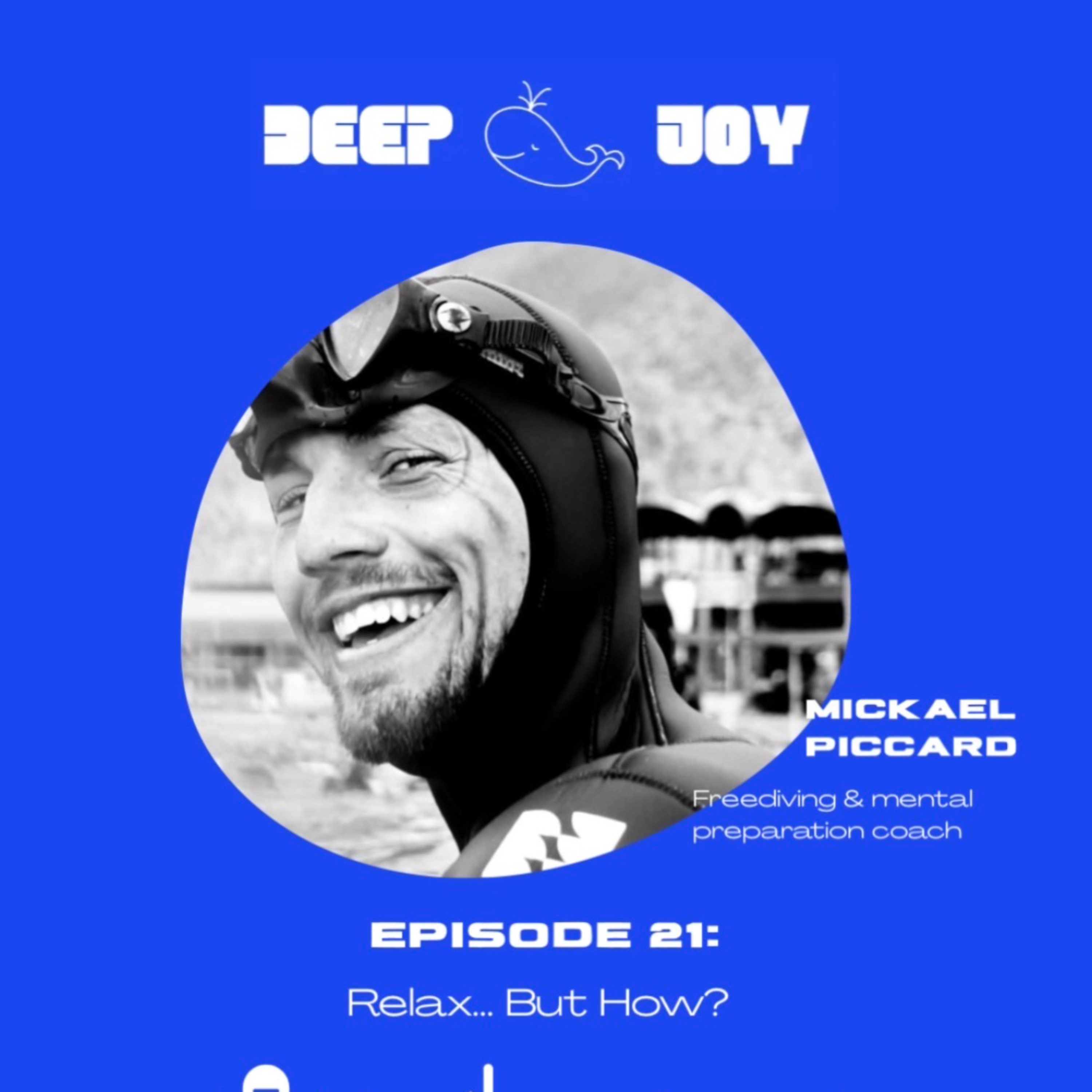E21: Mickael Piccard – Relax… But How?