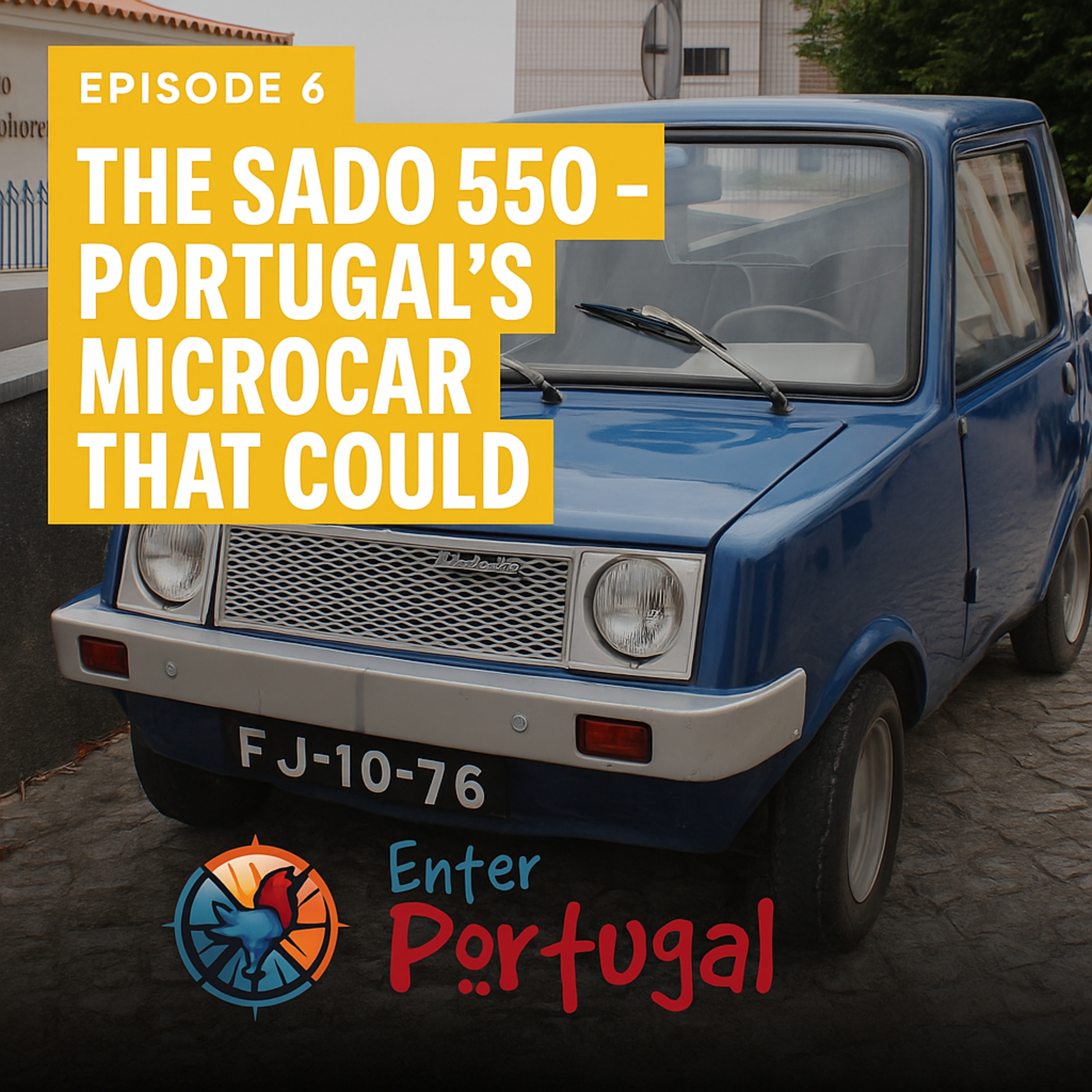  EPISODE 6: The Sado 550 – Portugal’s Microcar That Could episode artwork