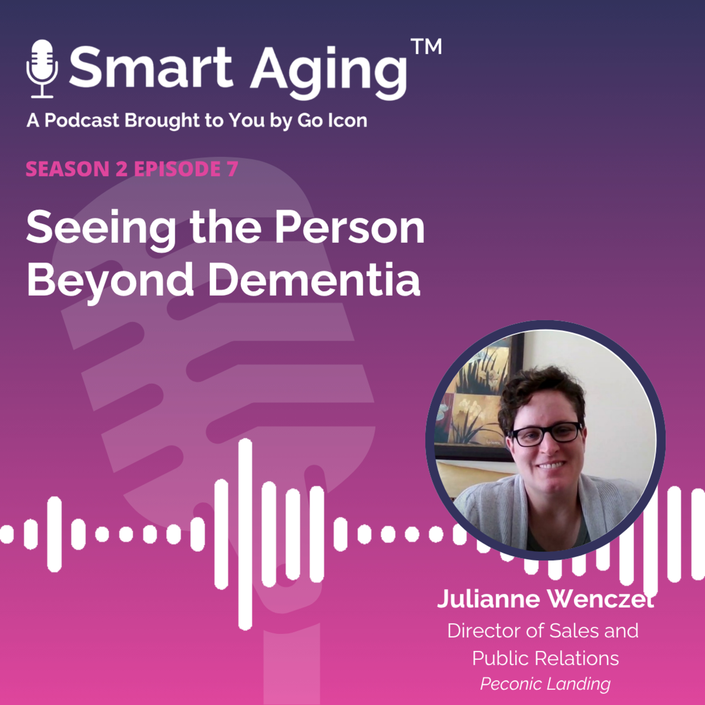 S2.E7. Lisa Shauf - Seeing the Person Beyond Dementia episode artwork