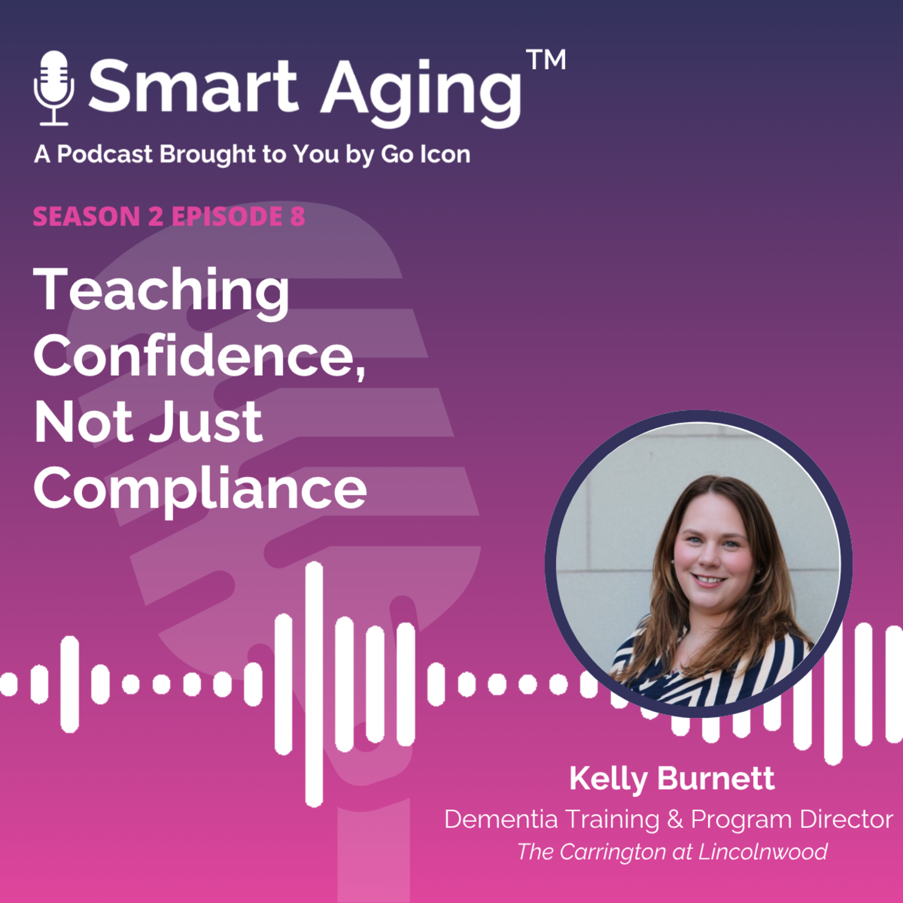 S2. E8 Kelly Burnett - Teaching Confidence, Not Just Compliance episode artwork