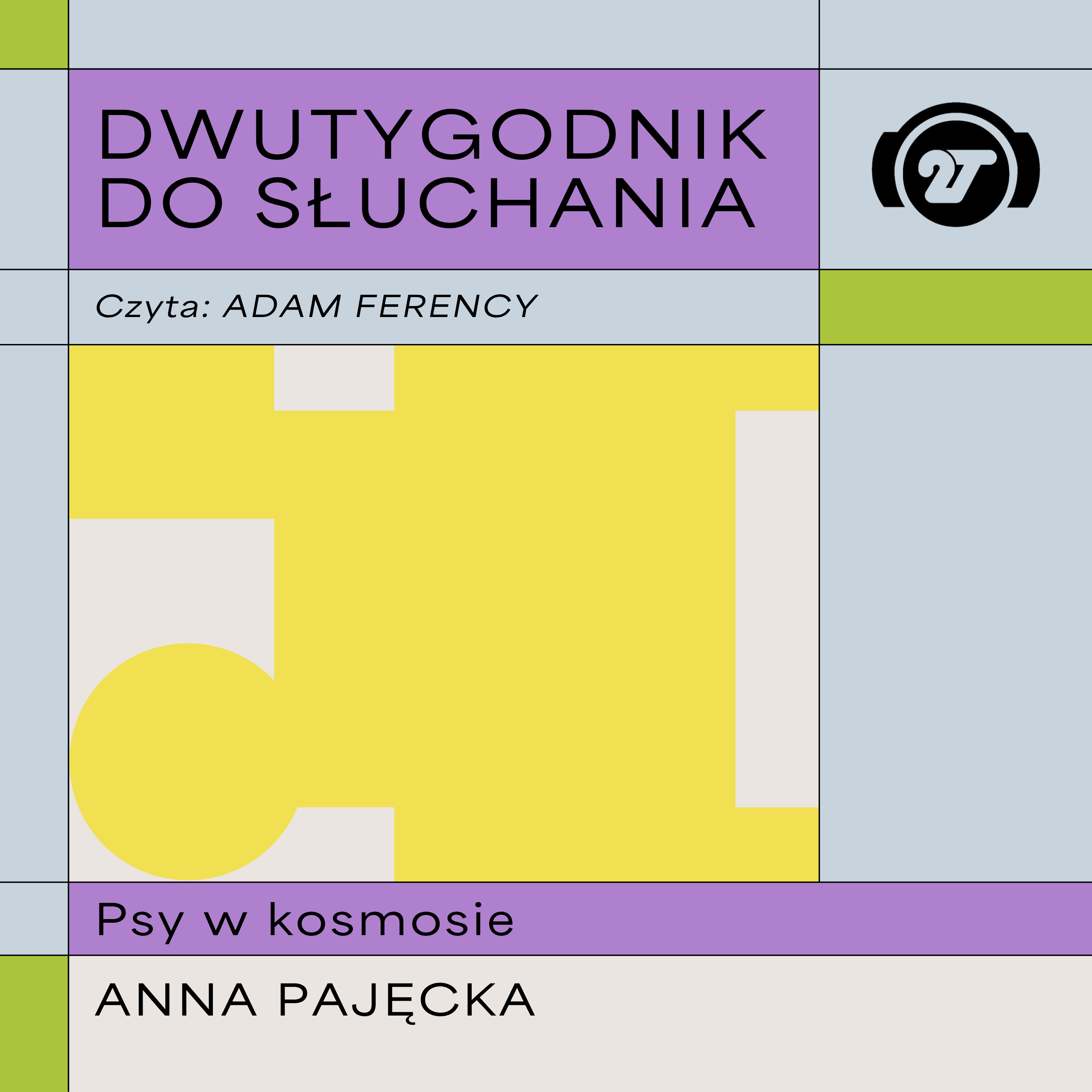 Dwutygodnik do słuchania | PO CO SZTUKA? | (4): Psy w kosmosie | ANNA PAJĘCKA  episode artwork