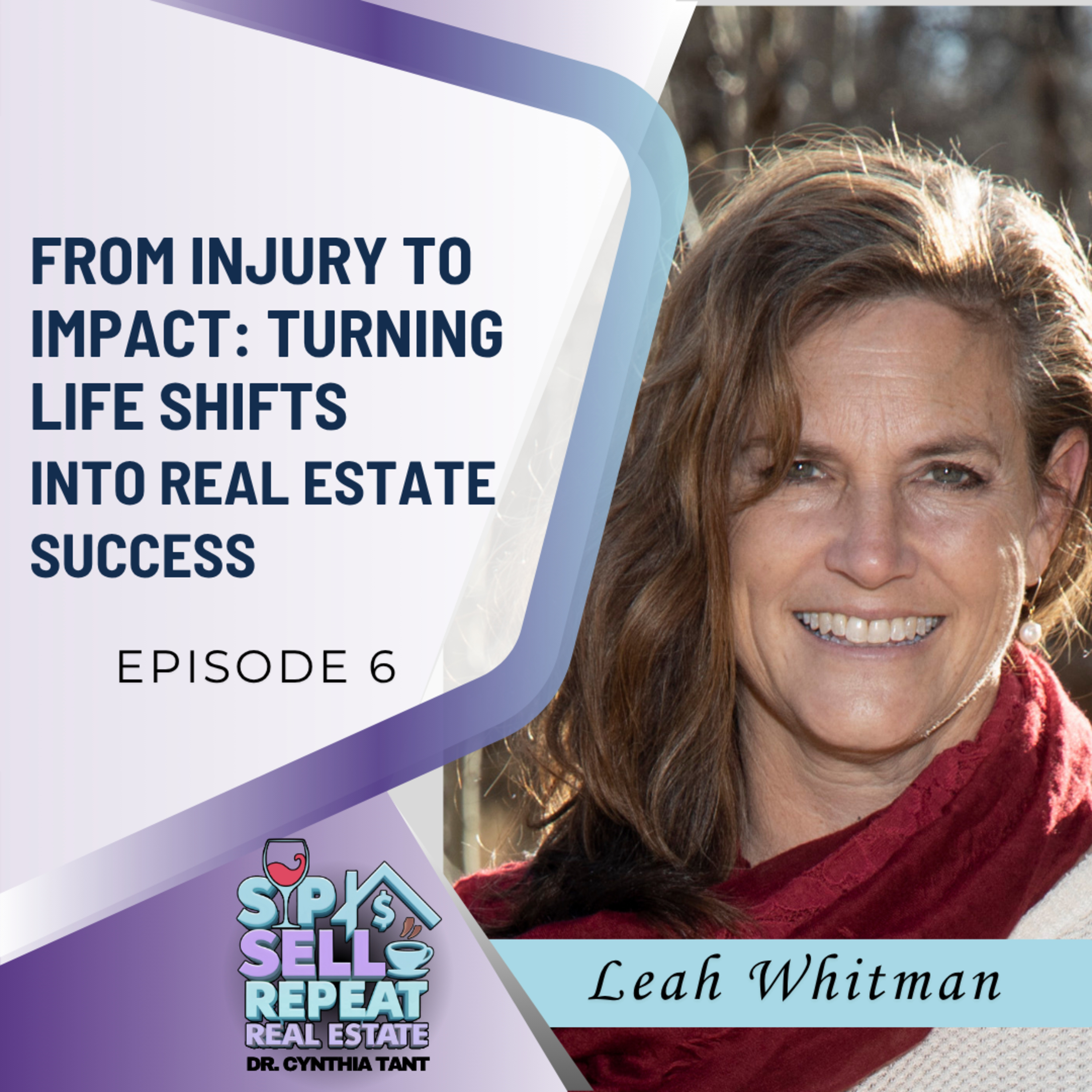 From Injury to Impact: Turning Life Shifts into Real Estate Success - EP 6