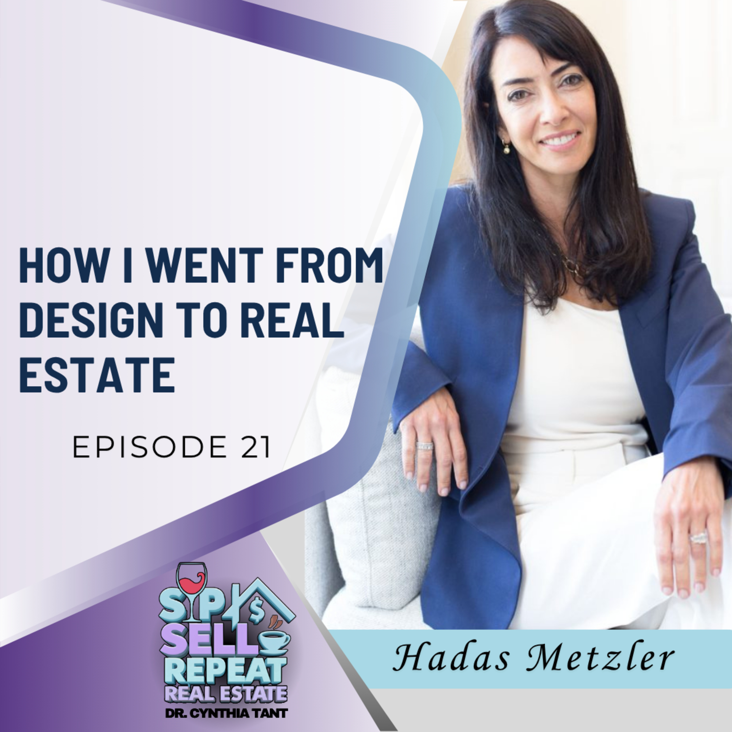 From Design to Real Estate Success: Finding Purpose and Connection - EP 21